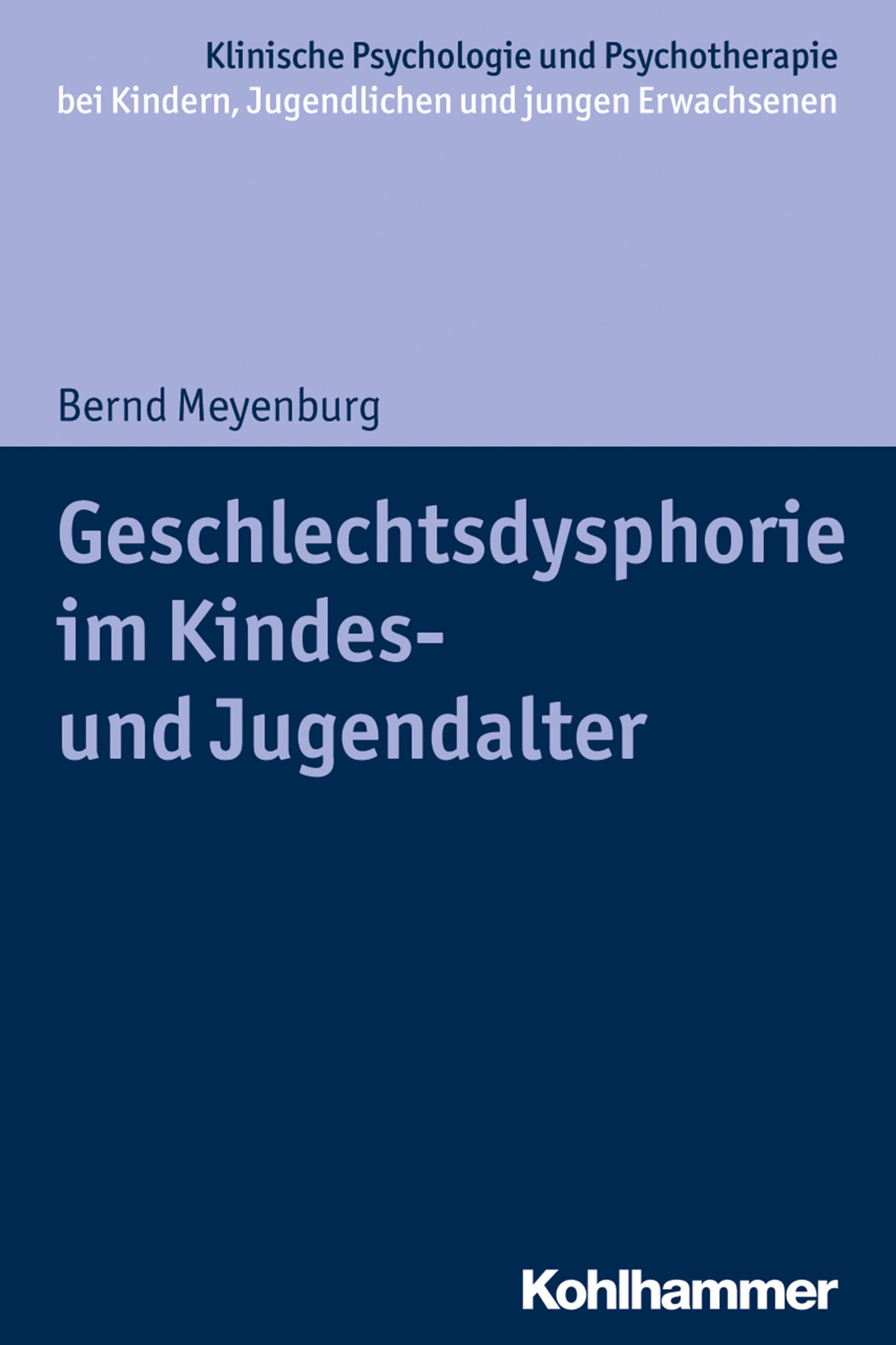 Buchcover: Geschlechtsdysphorie im Kindes- und Jugendalter. Autor: Bernd Meyenburg. Verlag: Kohlhammer. Titel in weißer Schrift auf blauem Grund.