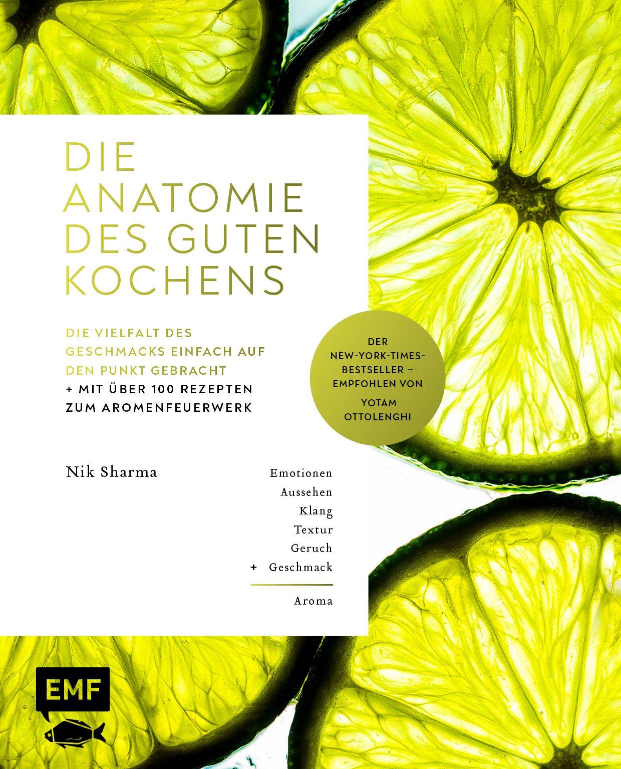 Buchcover mit dem Titel "Die Anatomie des guten Kochens". Gelbe Schrift auf weißem Grund, umgeben von Limettenscheiben. Autor: Nik Sharma.