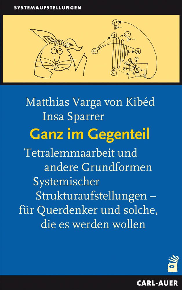 Buchcover mit Titel "Ganz im Gegenteil". Autoren: Matthias Varga von Kibéd, Insa Sparrer. Verlag: Carl-Auer. Illustration mit Hase und Diagramm.