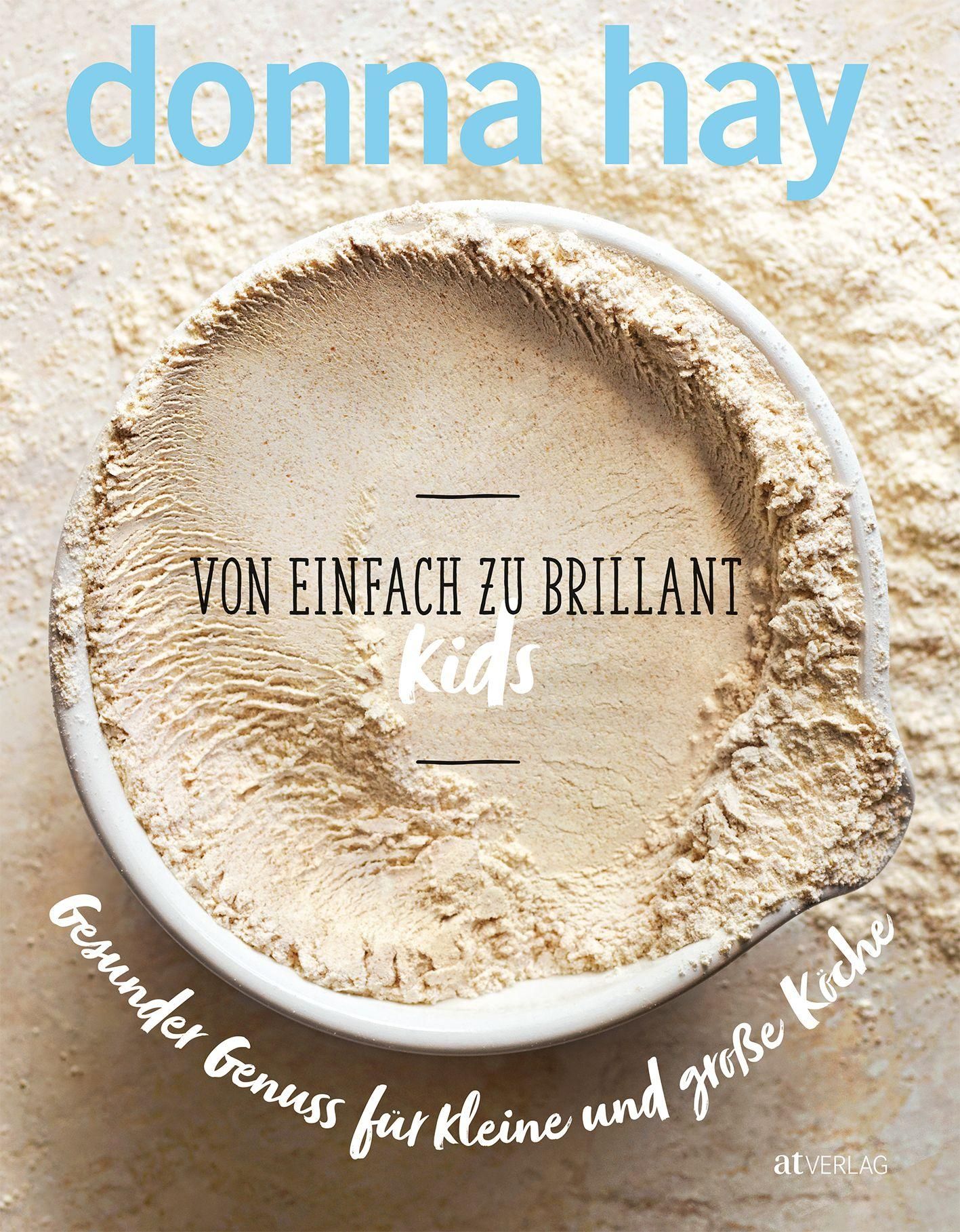 Buchcover mit Titel "Von Einfach zu Brillant Kids". Oben "donna hay" in blau. Untertitel: Gesunder Genuss für kleine und große Köche.