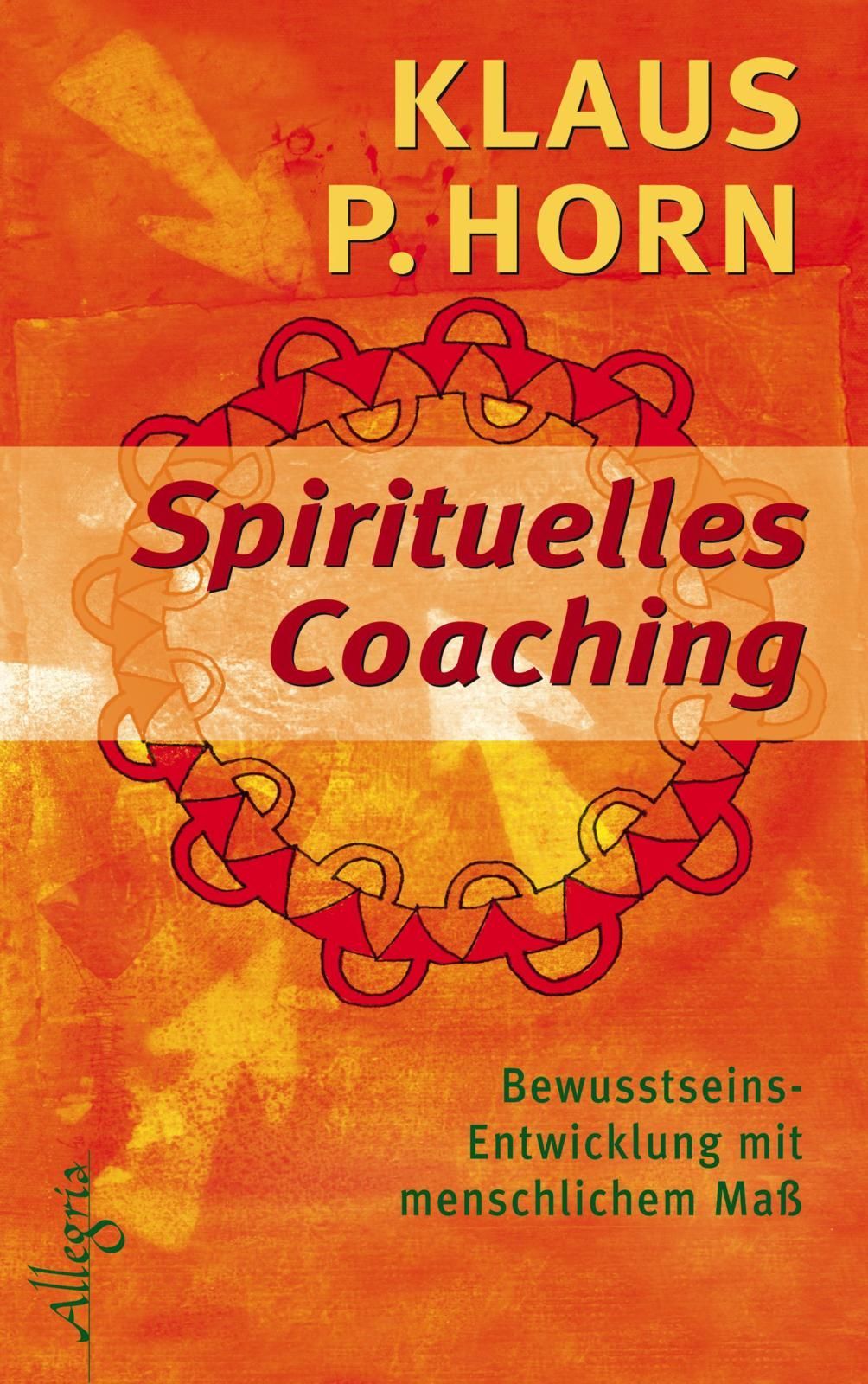 Buchcover mit Titel "Spirituelles Coaching" von Klaus P. Horn. Orangefarbener Hintergrund mit dekorativem Element.