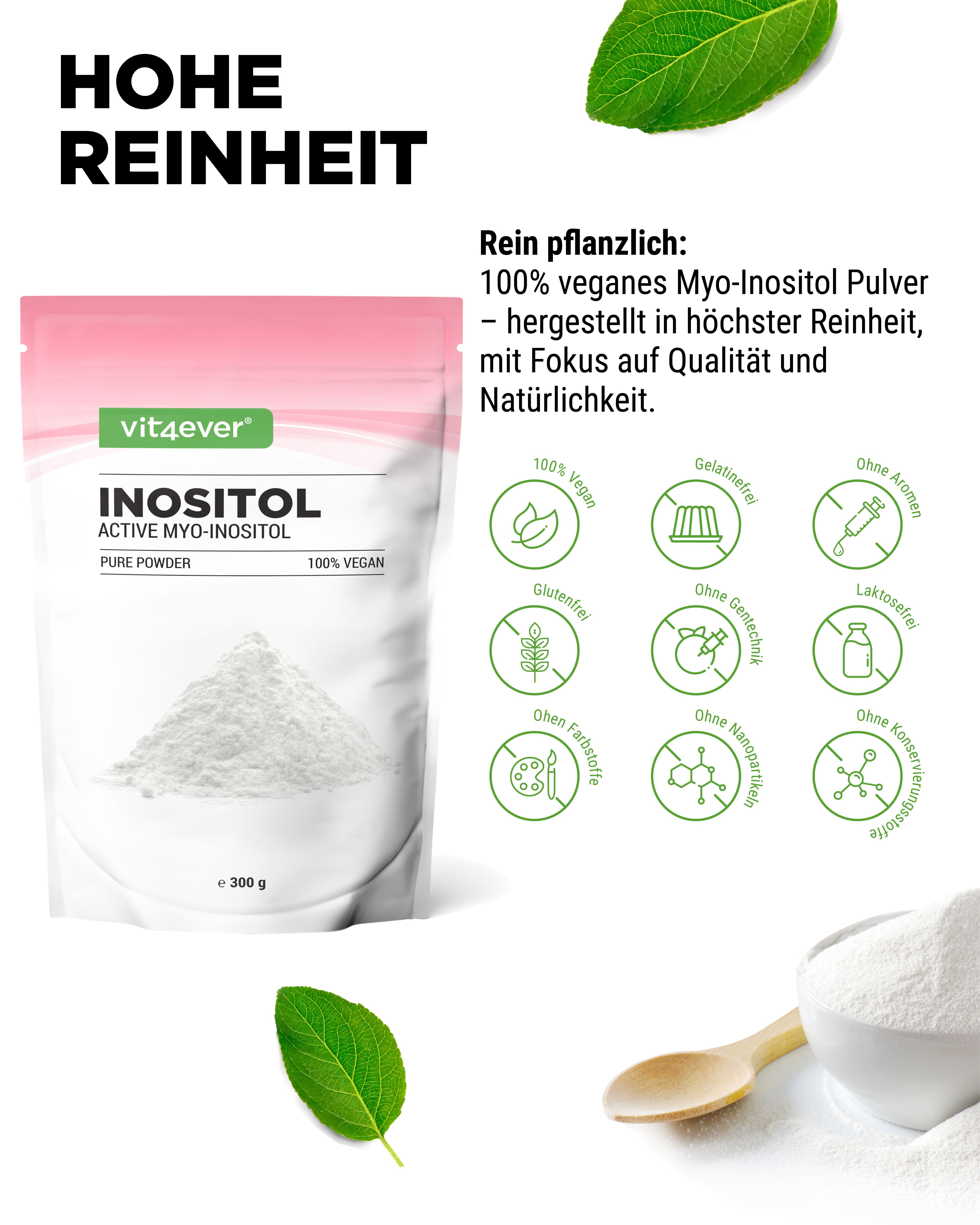 Produktbeutel mit Pulver, neben Infografiken. Aufschrift: vit4ever, INOSITOL, ACTIVE MYO-INOSITOL, PURE POWDER, 100% VEGAN. Text: Hohe Reinheit, rein pflanzlich.
