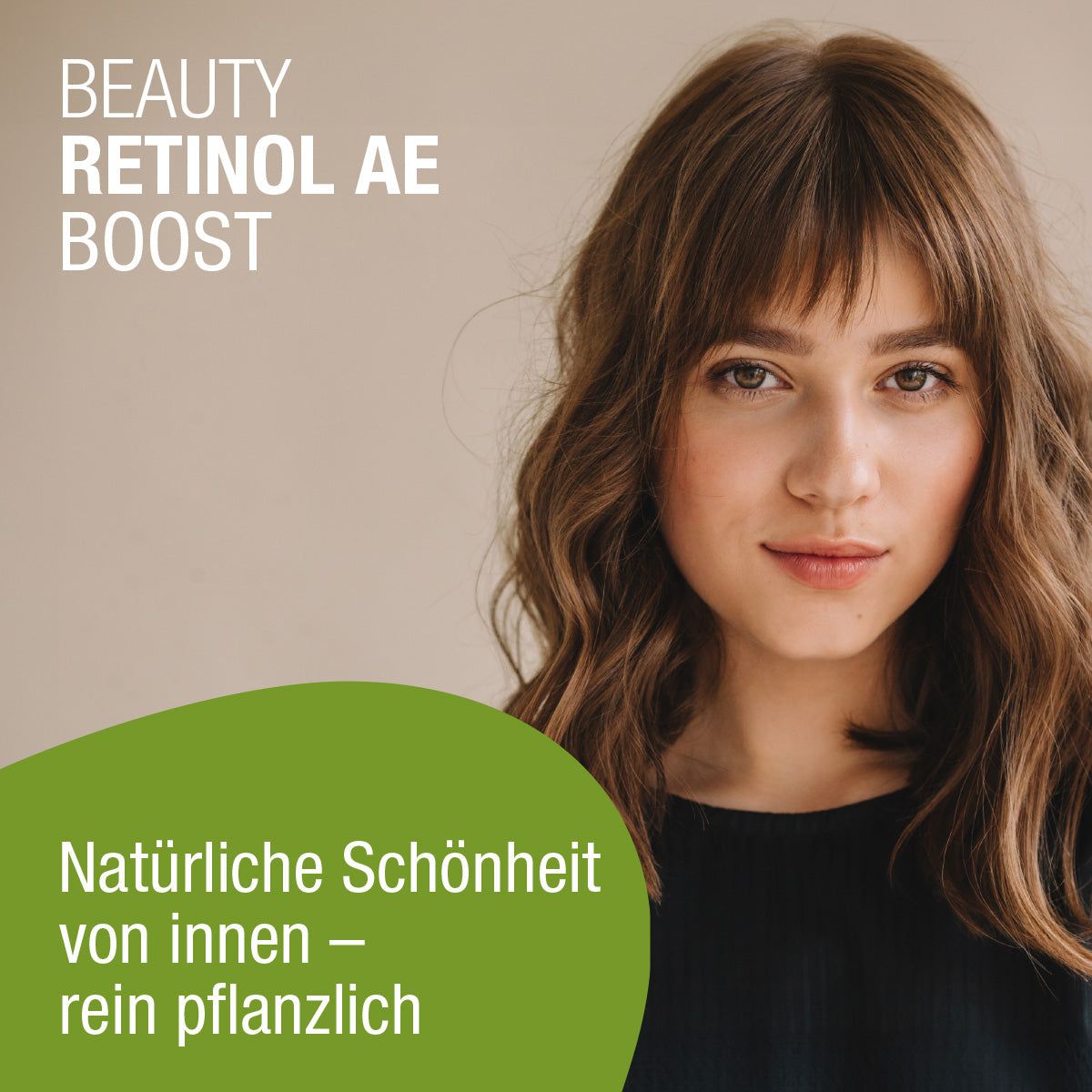 Porträt einer Frau mit braunen Haaren. Text: Natürliche Schönheit von innen – rein pflanzlich.