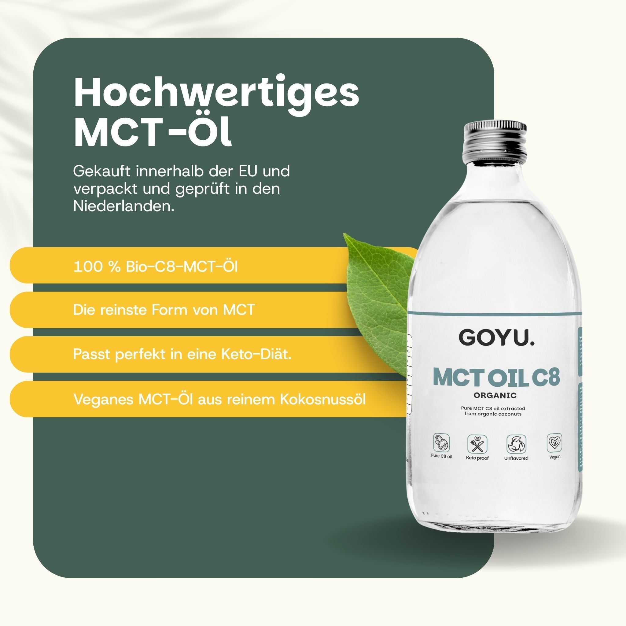 GOYU MCT Oil C8. Glasflasche. Text: 100% Bio-C8-MCT-Öl, reinste Form von MCT, Keto-Diät geeignet.