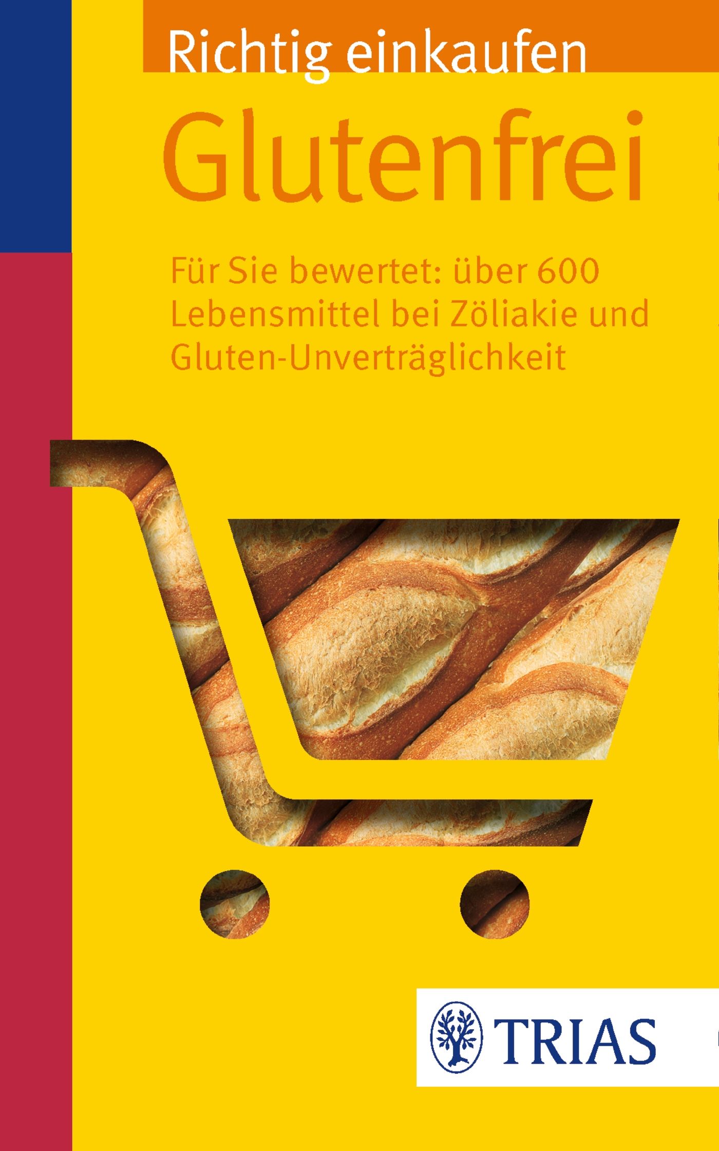 Gelbes Cover mit Einkaufswagen-Silhouette. Text: Richtig einkaufen glutenfrei. Über 600 Lebensmittel bei Zöliakie und Glutenunverträglichkeit.