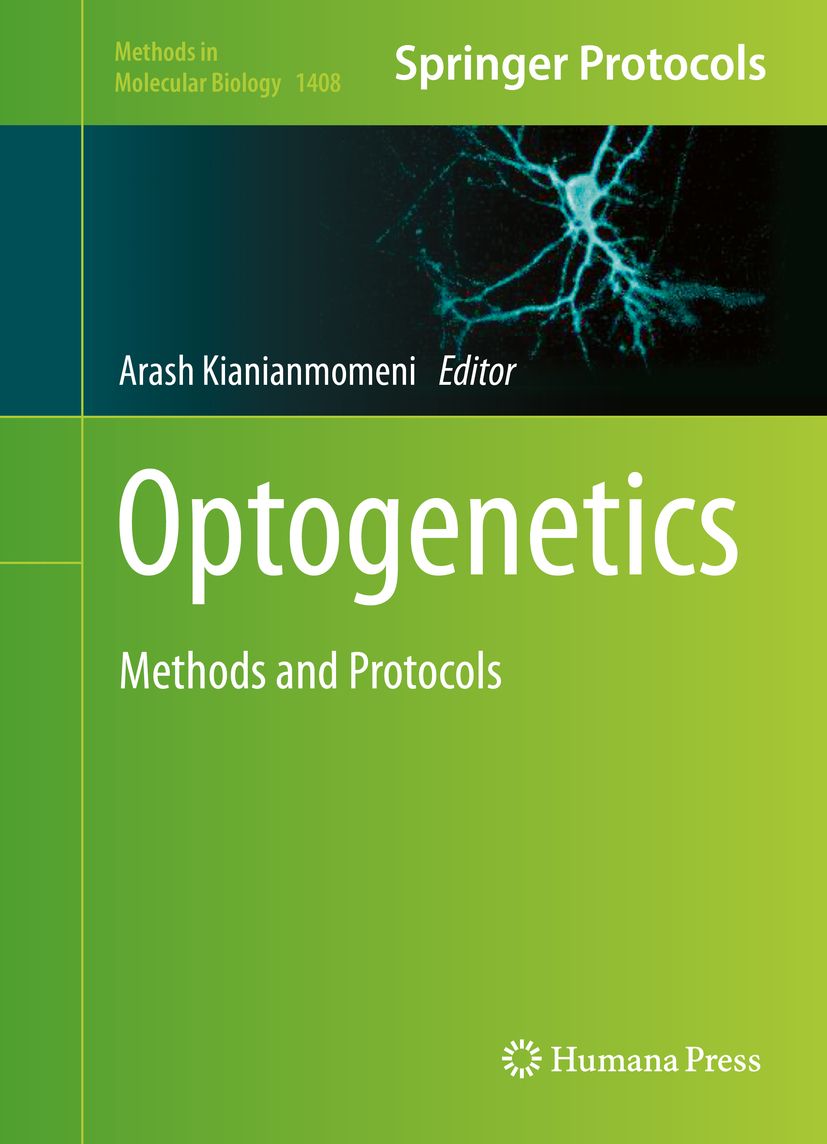 Buchcover mit Titel Optogenetik. Autor: Arash Kianianmomeni. Reihe: Springer Protocols. Verlag: Humana Press.