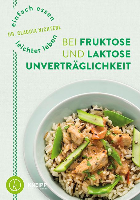 Buchcover mit Titel: Bei Fruktose und Laktoseunverträglichkeit. Aufschrift: Einfach essen, leichter leben. Gericht in Schüssel.