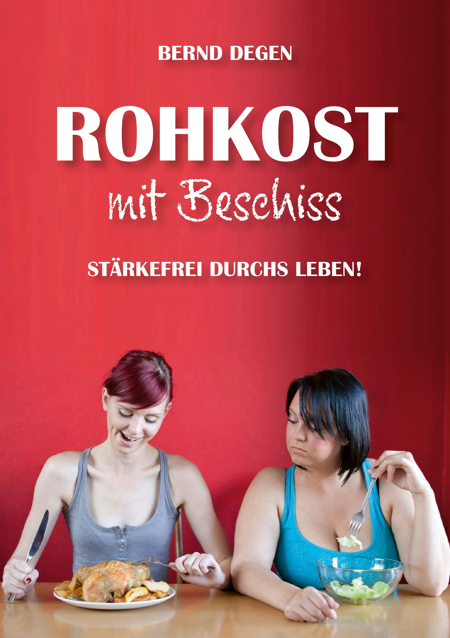 Rohkost mit Beschiss