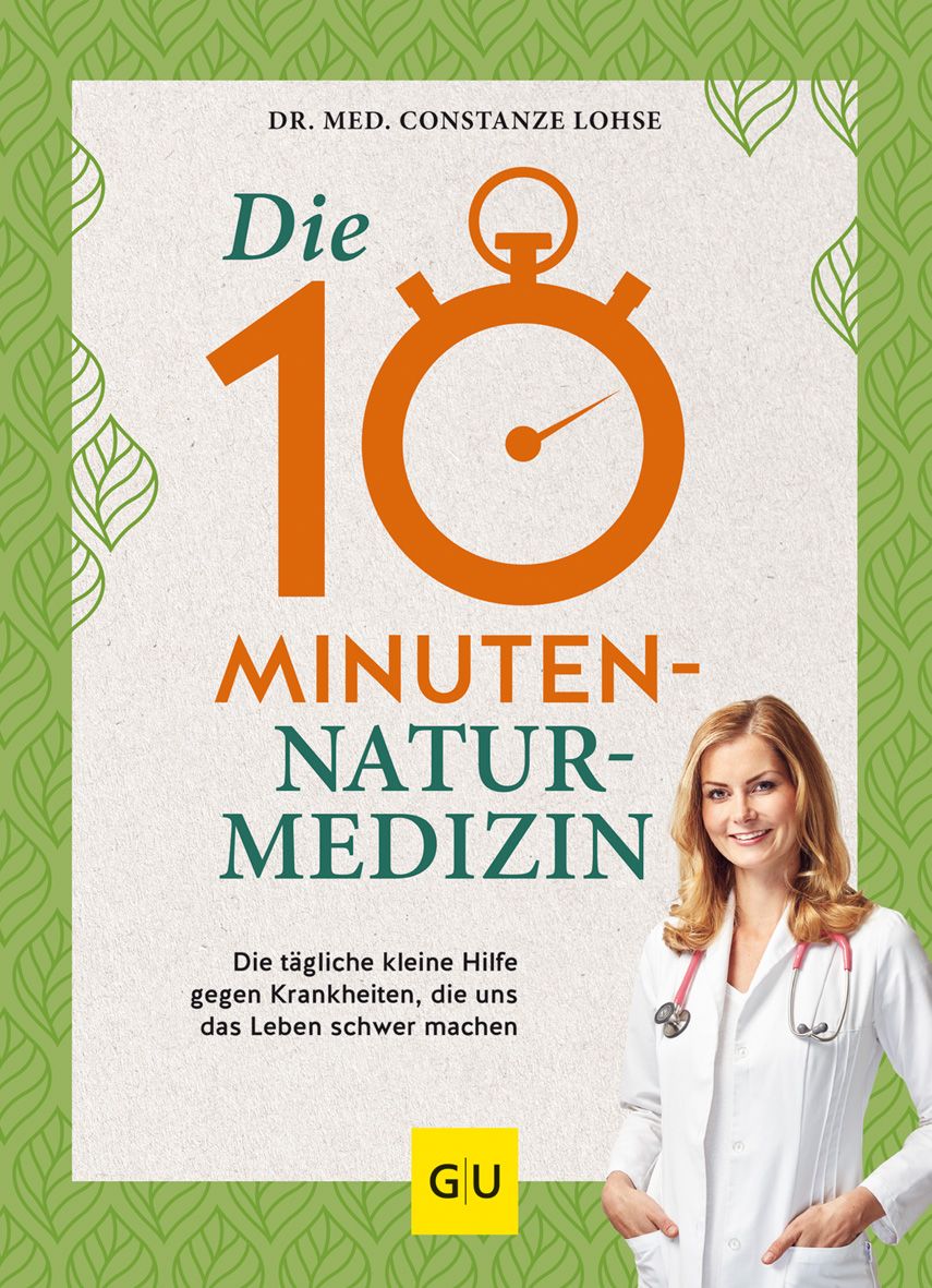 Buchcover mit Titel "Die 10 Minuten Naturmedizin". Abgebildet sind eine Stoppuhr, der Name der Autorin und eine Ärztin.