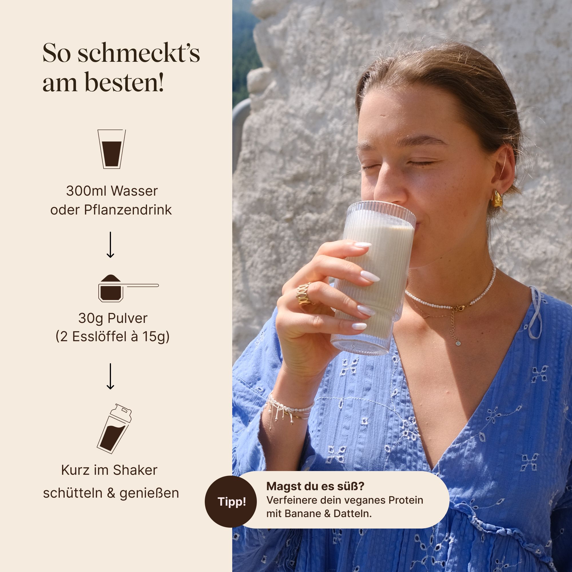 Frau trinkt Getränk aus Glas. Anweisungen für die Zubereitung. Text: 30g Pulver, 300ml Wasser.