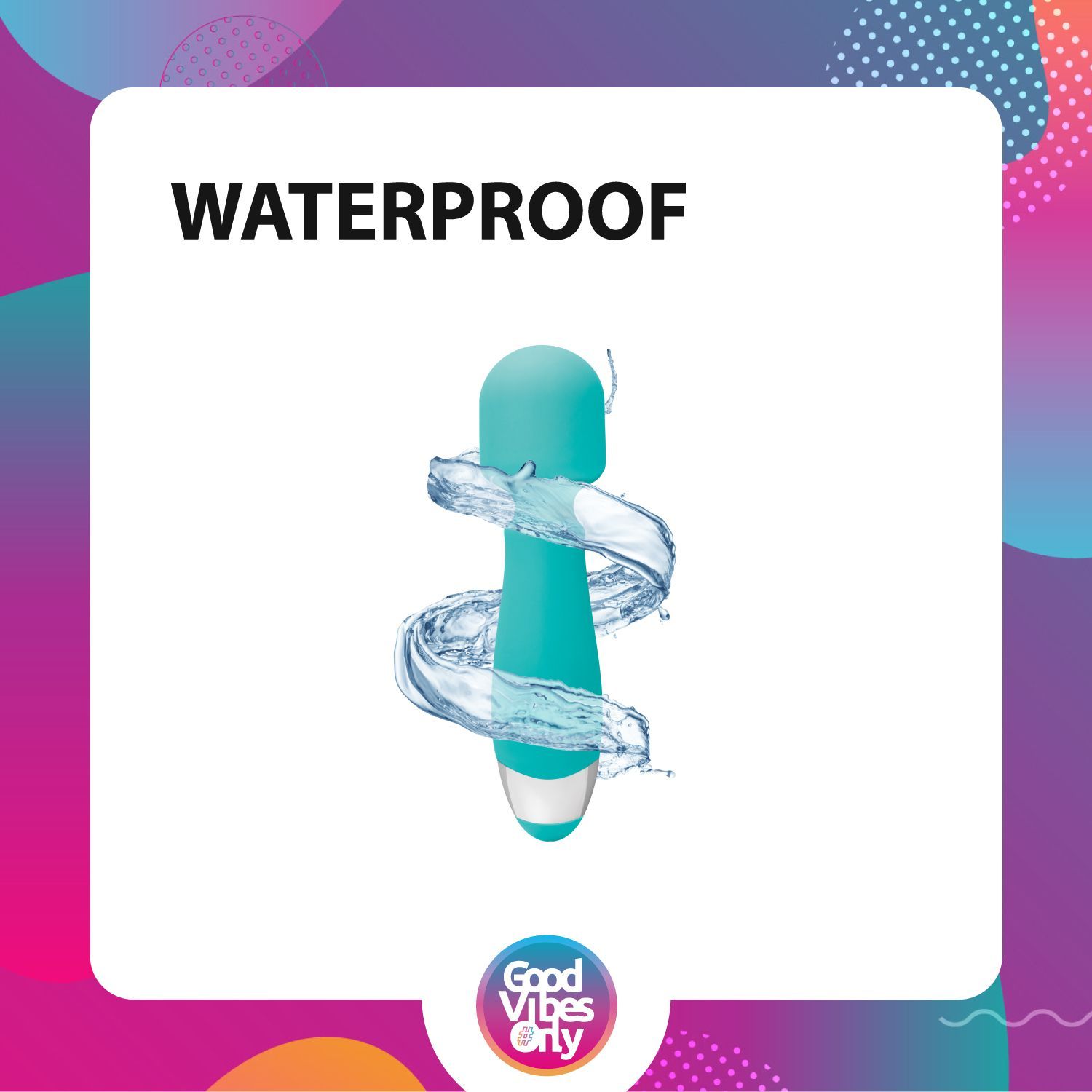 Türkisfarbener Vibrator umgeben von Wasser. Text: Wasserdicht. Hintergrund mit farbigen Formen. Markenlogo.
