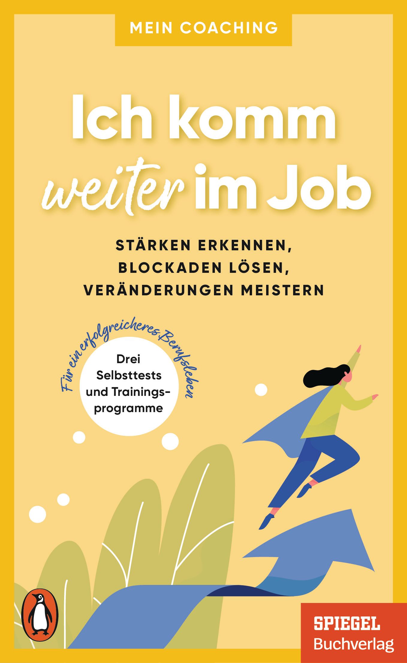 Buchcover: "Ich komm weiter im Job". Titel, Untertitel, Illustration einer Person, die auf einem Pfeil nach oben springt. Verlag Spiegel.
