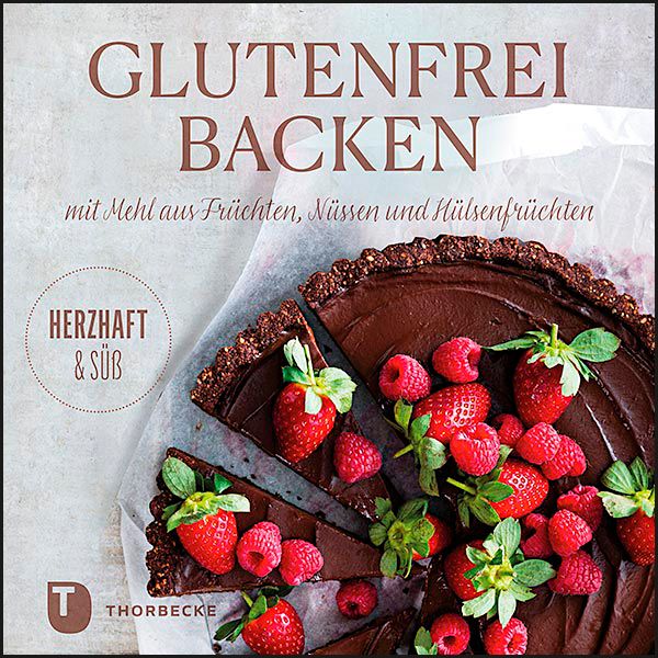 Buchcover mit Titel: Glutenfrei Backen. Auf dem Kuchen mit Erdbeeren und Himbeeren. Verlag: Thorbecke.