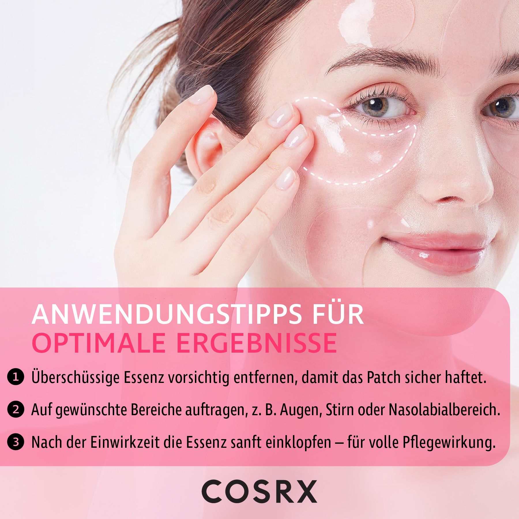 Frau trägt Augenpads auf. Text: Anwendungstipps. Augen, Stirn oder Nasolabialbereich. COSRX Logo.