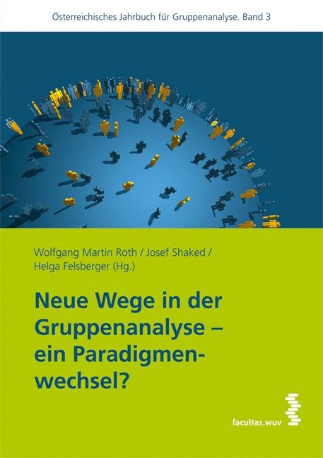 Neue Wege in der Gruppenanalyse – ein Paradigmenwechsel?
