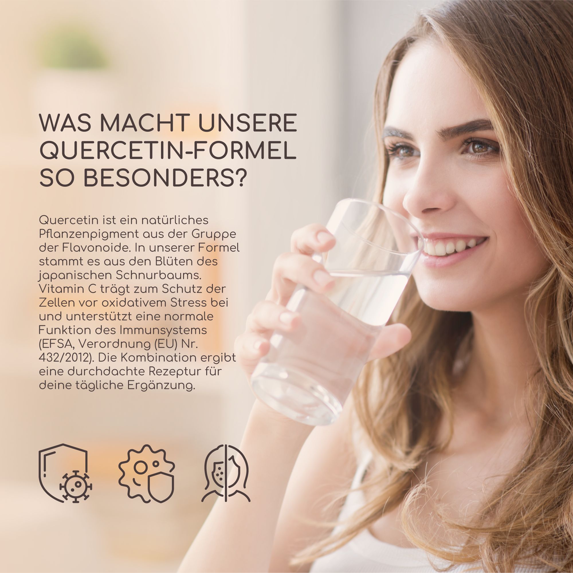 Frau trinkt Wasser. Aufschrift: Was macht unsere Quercetin-Formel so besonders? Icons: Immunität, Schutz, Zellen.