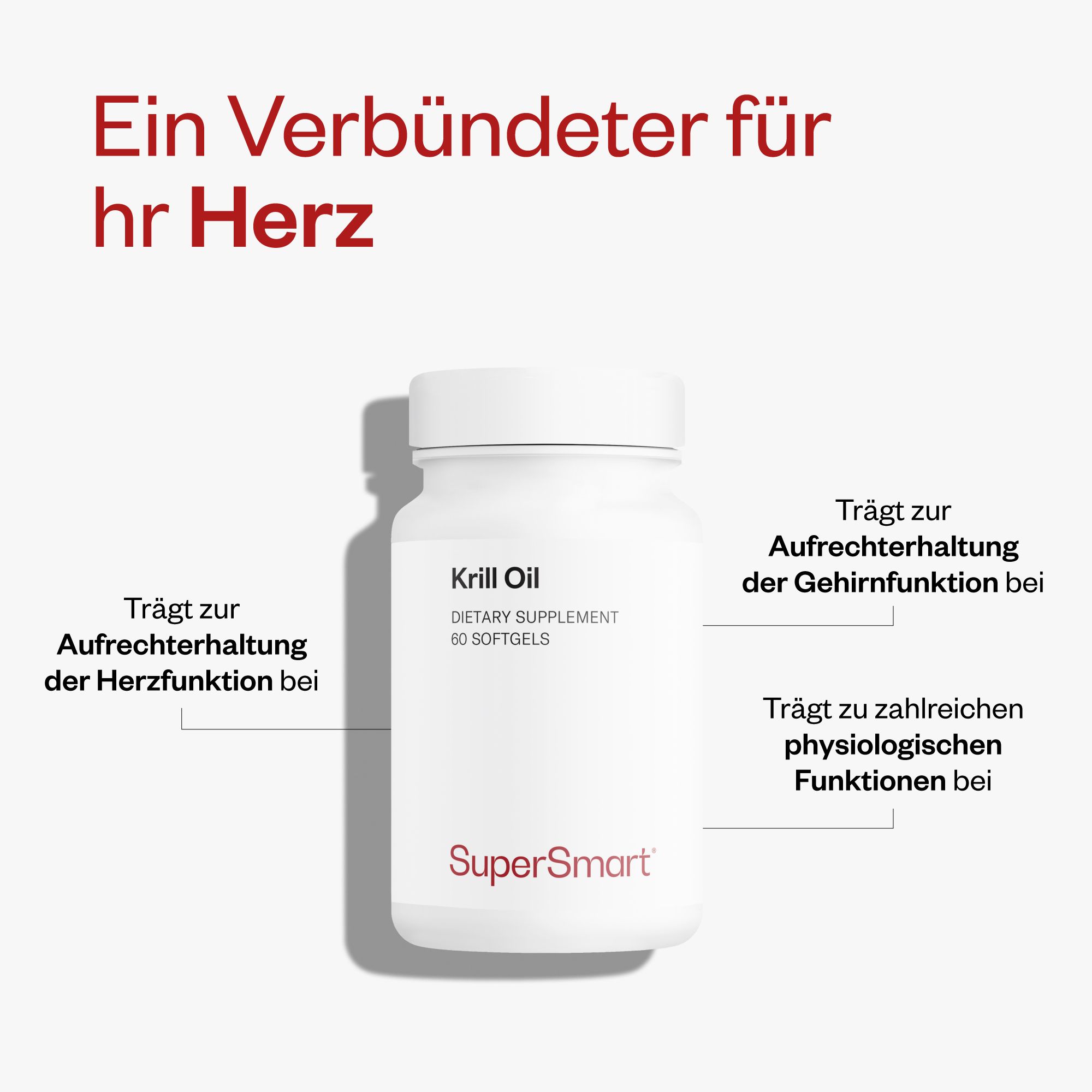 Weiße Flasche mit Krill Oil. 60 Softgels. SuperSmart Logo. Text: Trägt zur Aufrechterhaltung der Herzfunktion bei.