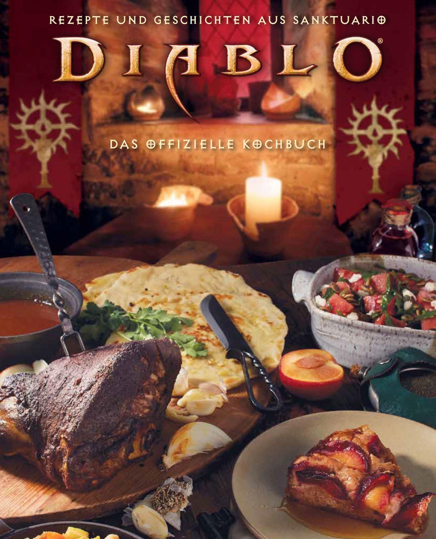 Diablo: Das offizielle Kochbuch Rezepte und Geschichten aus Sanktuario