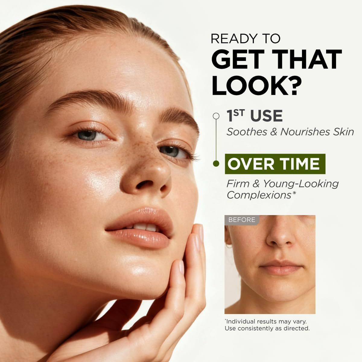 Frau mit Hautpflege. Text: Bereit für diesen Look? 1. Anwendung: Beruhigt & nährt die Haut. Im Laufe der Zeit: Straffe & jugendlich aussehende Teints.
