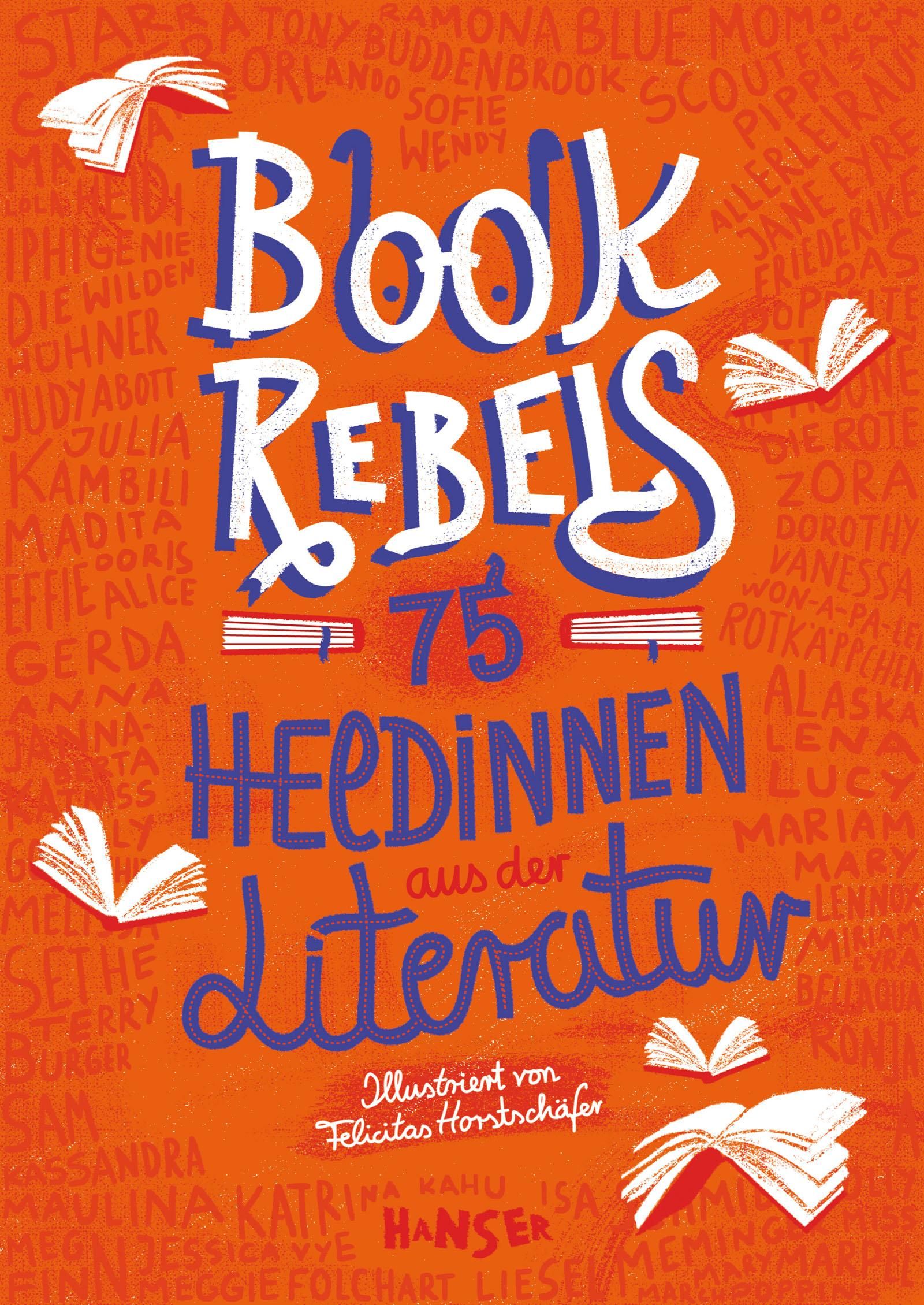 Buchcover mit orangefarbenem Hintergrund. Titel: Book Rebels. Auf dem Cover: Titel, Buchheldinnen und Buchillustrationen.