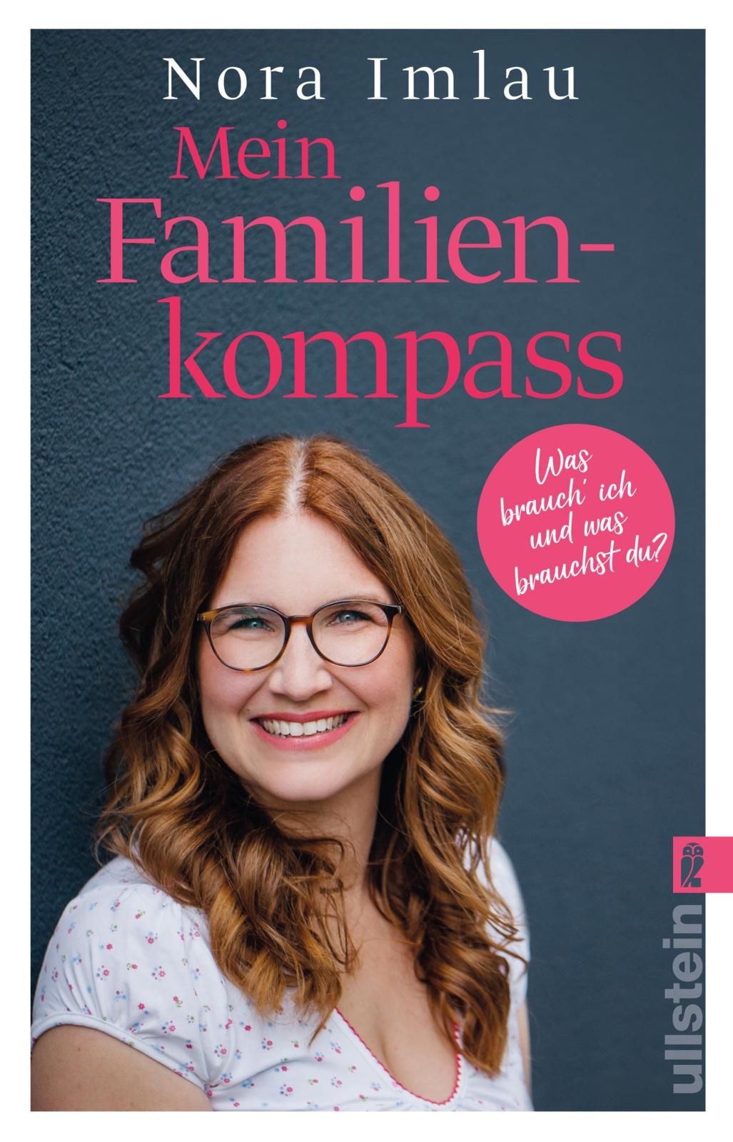 Buchcover: "Mein Familienkompass" von Nora Imlau. Frau mit Brille, lächelnd. Pinker Titel, weißer Hintergrund.