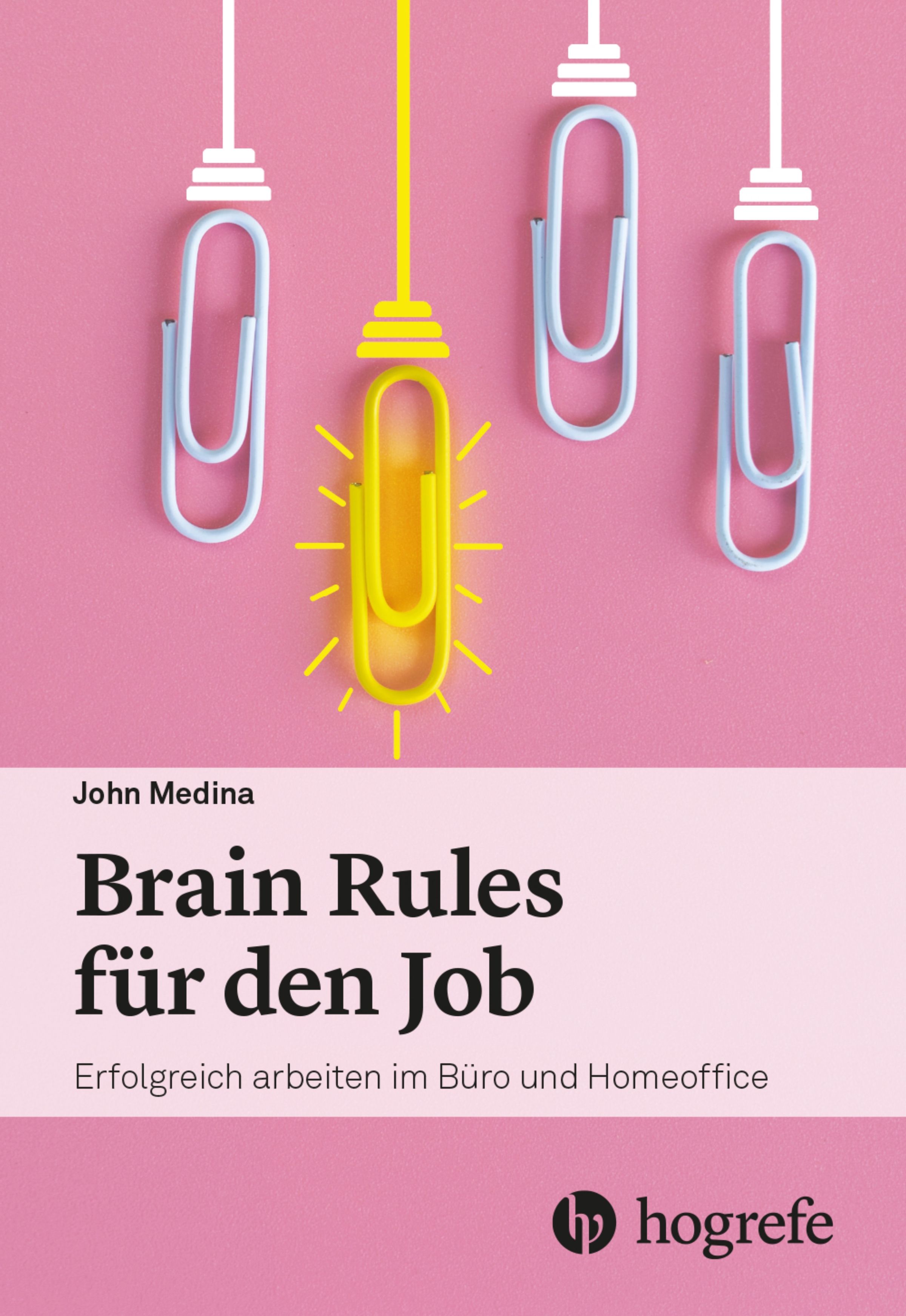 Buchcover mit Titel "Brain Rules für den Job". Autor: John Medina. Hintergrund: Pink mit Büroklammern.