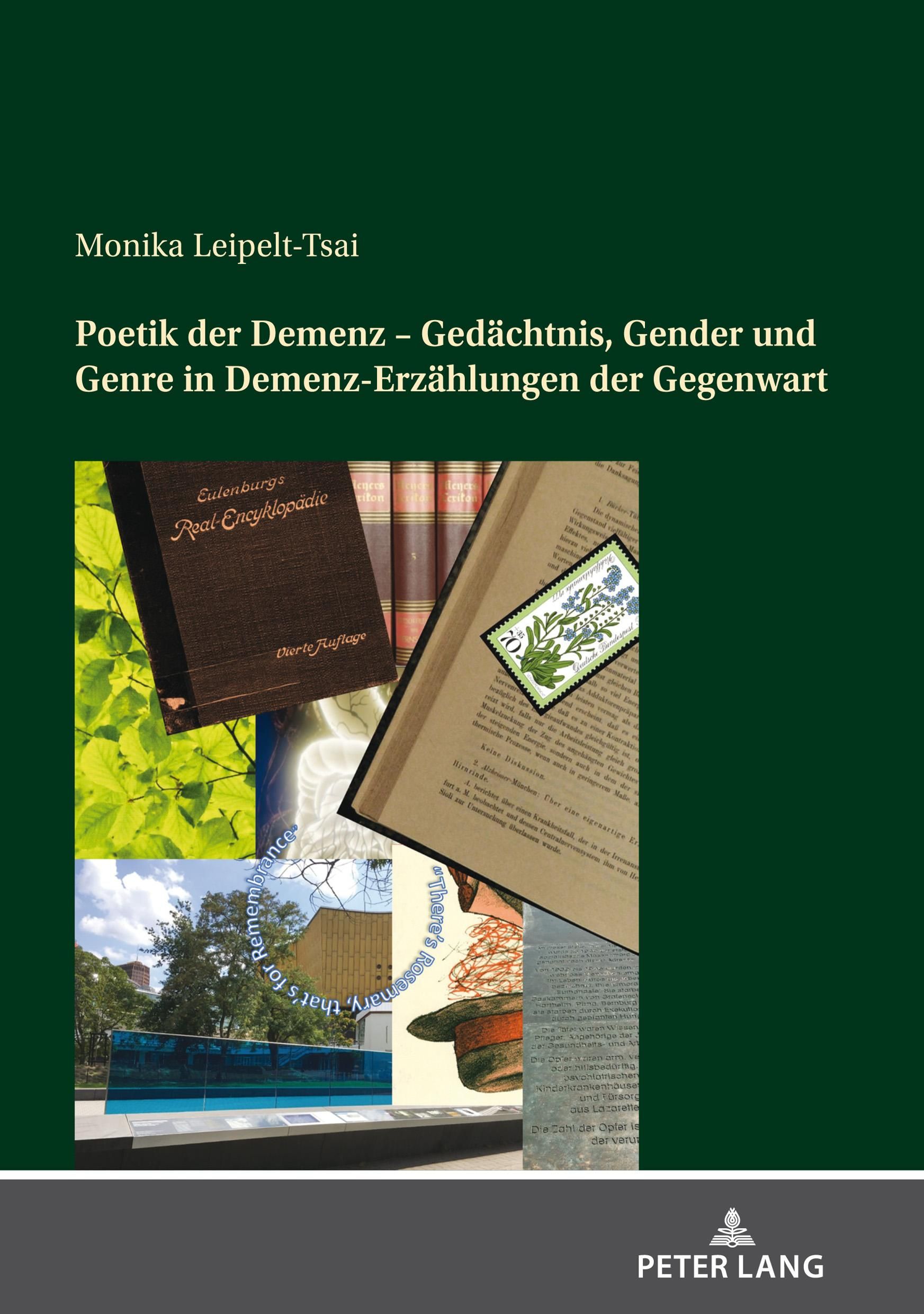 Poetik der Demenz - Gedächtnis, Gender und Genre in Demenz-Erzählungen der Gegenwart