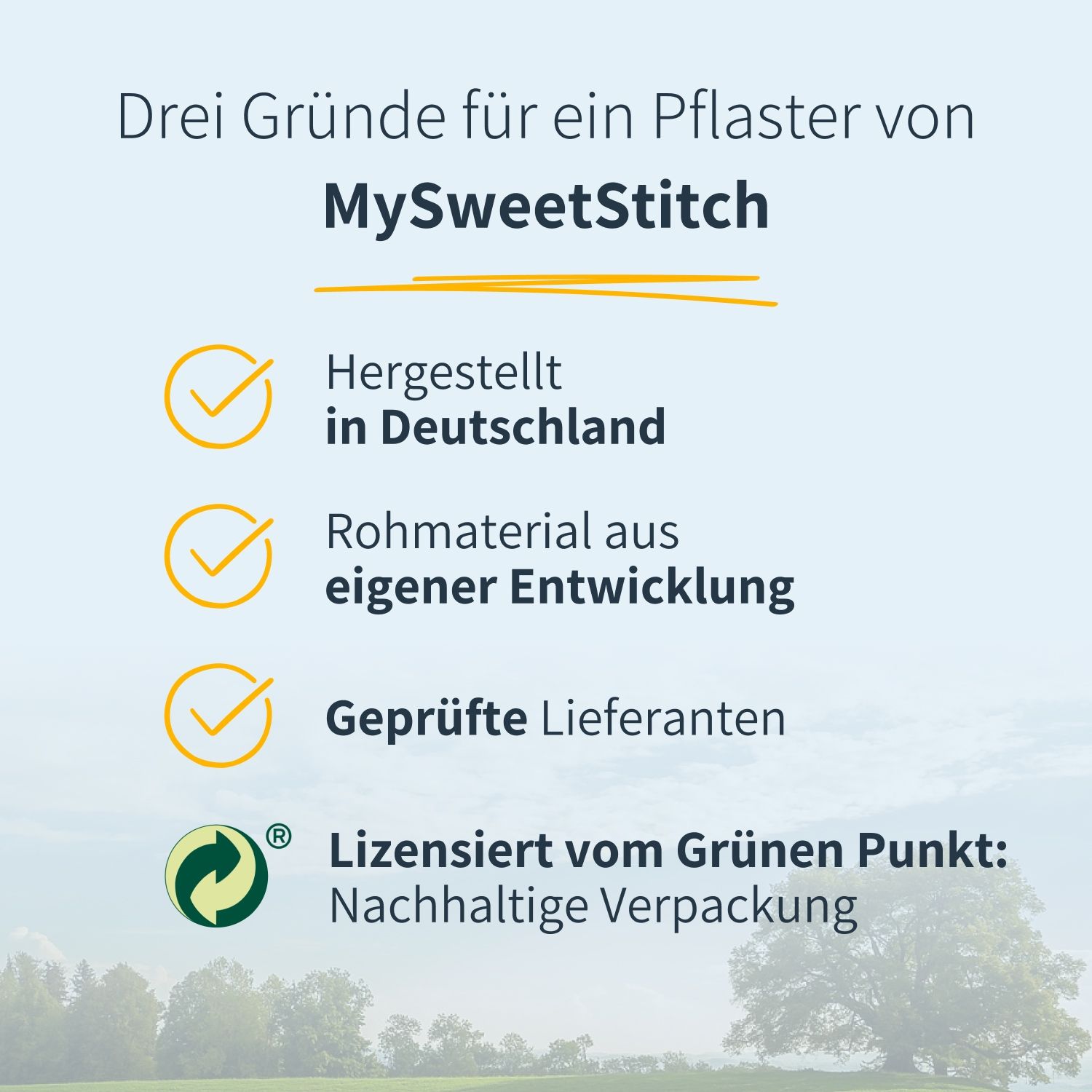 Drei Gründe für Pflaster von MySweetStitch: Hergestellt in Deutschland, Rohmaterial aus eigener Entwicklung, geprüfte Lieferanten. Nachhaltige Verpackung.