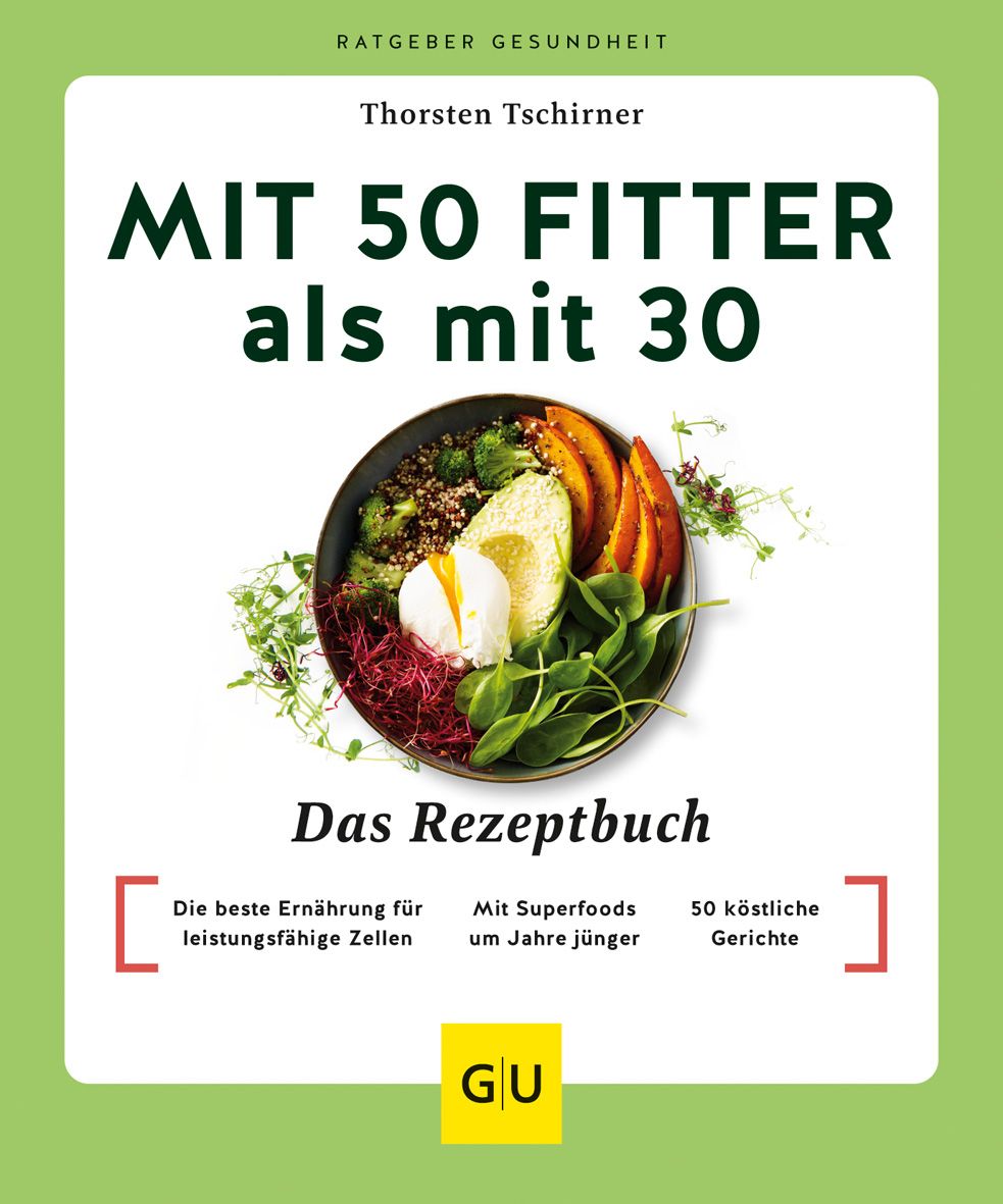 GU Mit 50 fitter als mit 30 - Das Rezeptbuch