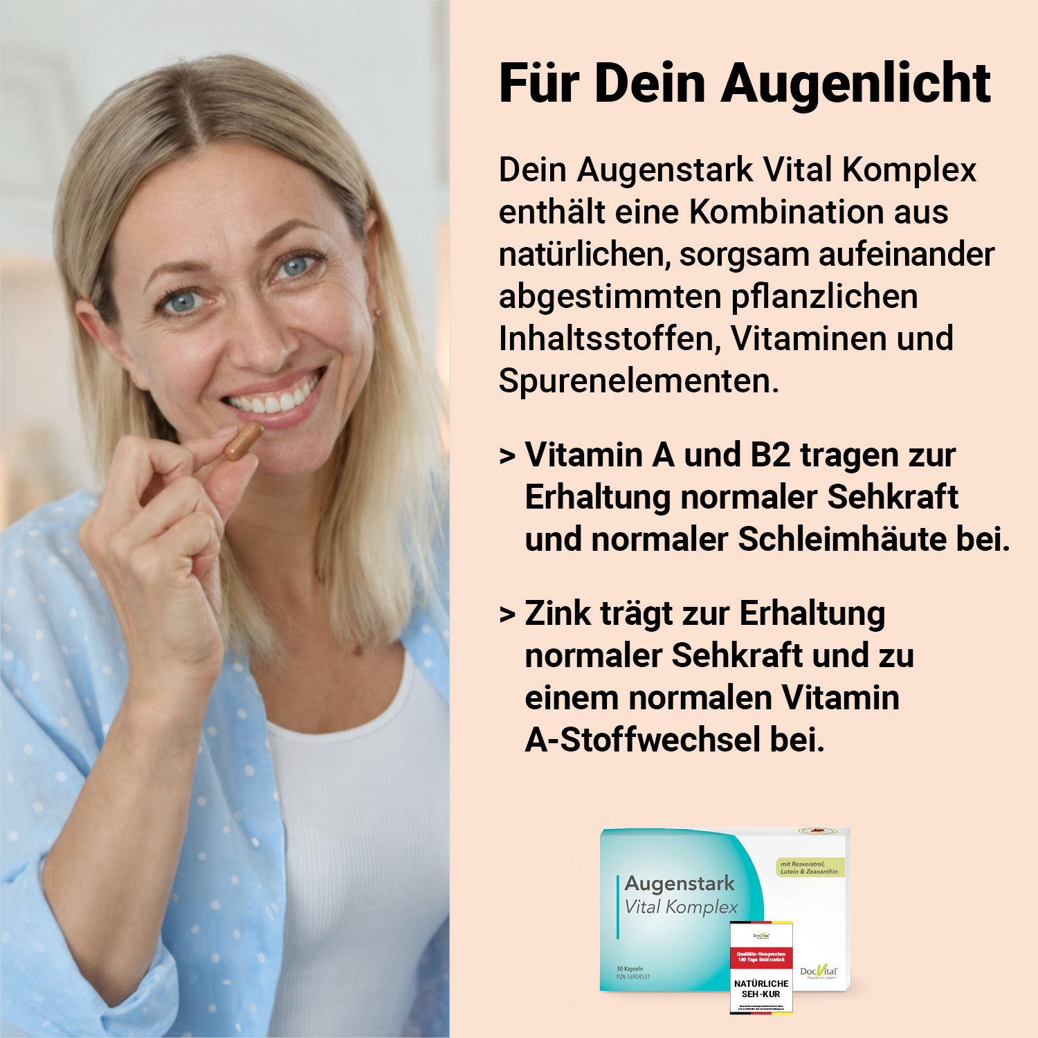 Frau hält Kapsel. Text: Augenvitamine Vital Komplex. Enthält Inhaltsstoffe für normale Sehkraft. Kleine Produktabbildung.
