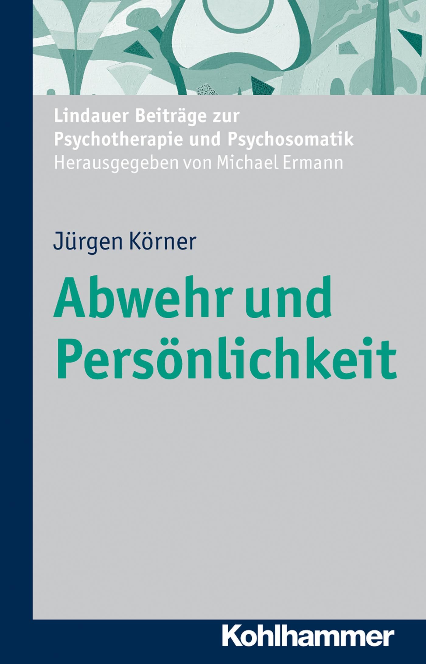 Buchcover mit Titel "Abwehr und Persönlichkeit" von Jürgen Körner. Herausgegeben von Michael Ermann. Verlag Kohlhammer.