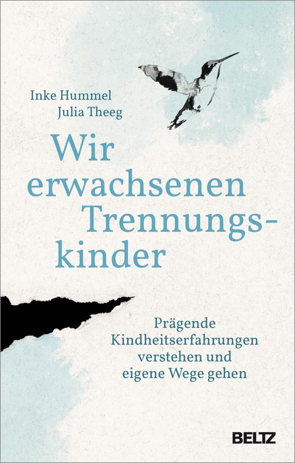 Buchcover mit Titel "Wir erwachsenen Trennungskinder". Autorinnen: Inke Hummel, Julia Theeg. Verlag: BELTZ. Vogel-Illustration.