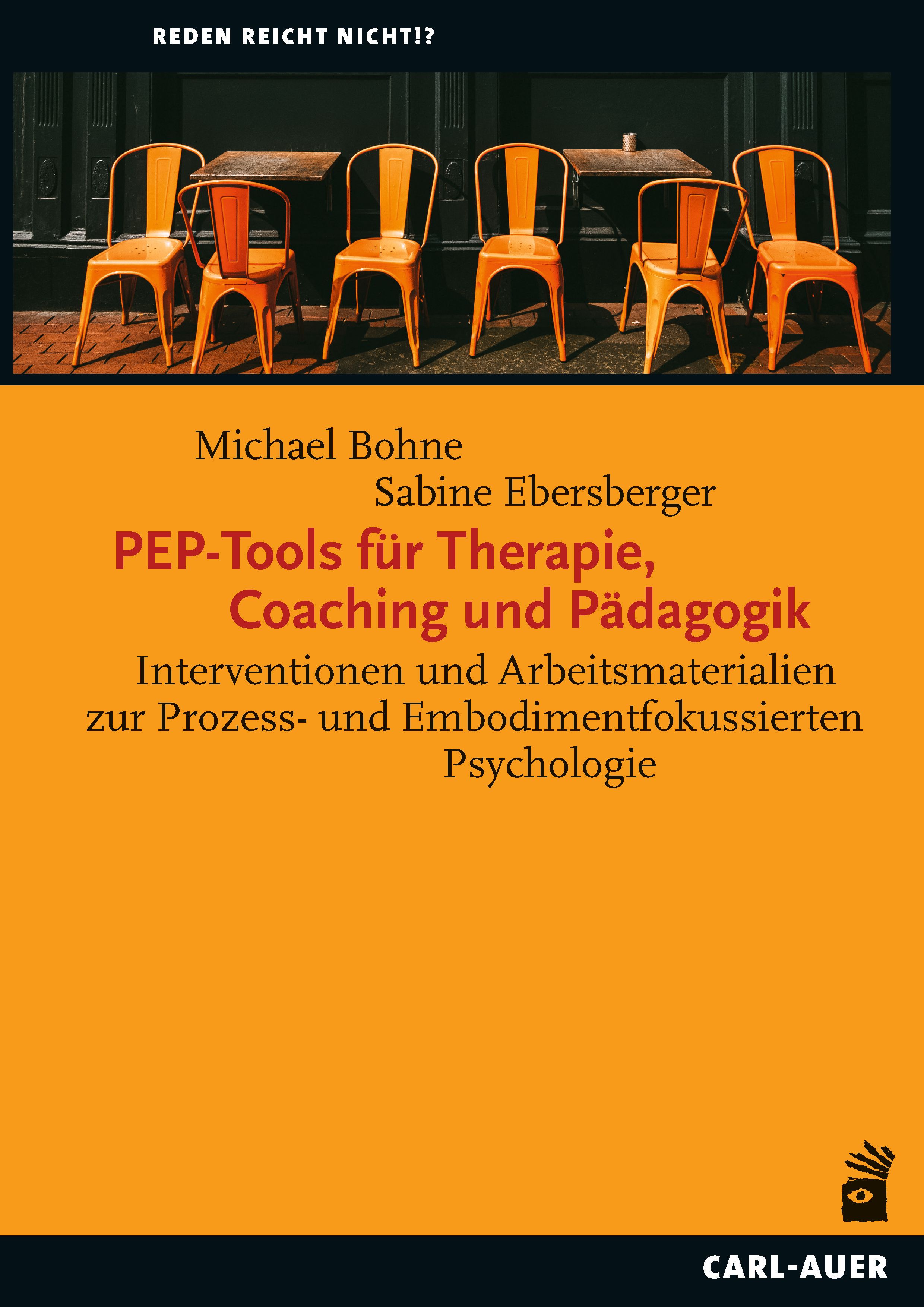 Buchcover mit Titel: PEP-Tools für Therapie, Coaching und Pädagogik. Autoren: Michael Bohne, Sabine Ebersberger. Verlag: Carl-Auer.
