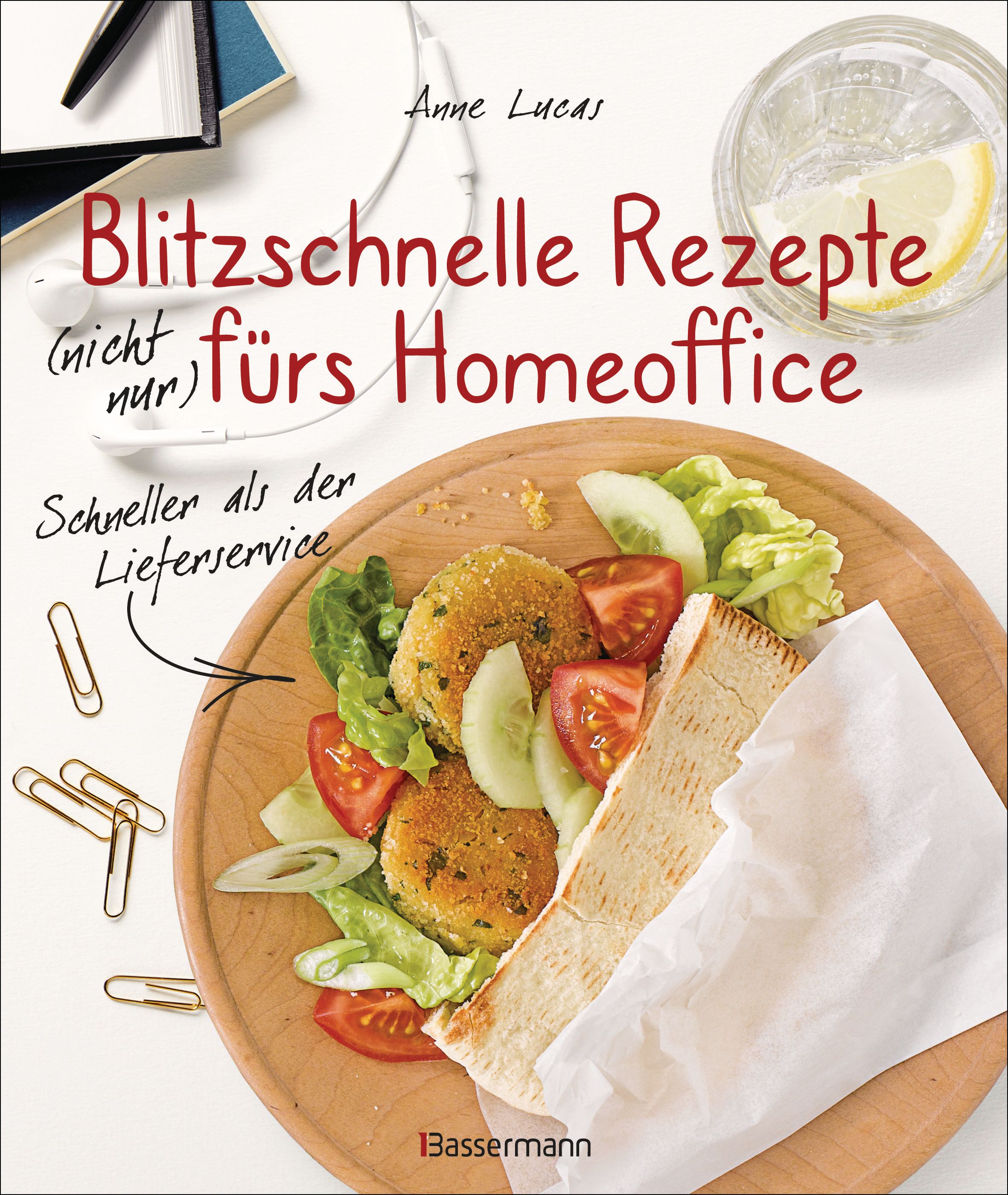 Buchcover mit Titel: Blitzschnelle Rezepte fürs Homeoffice. Autorin: Anne Lucas. Auf einem Holzbrett: Essen mit Falafel.