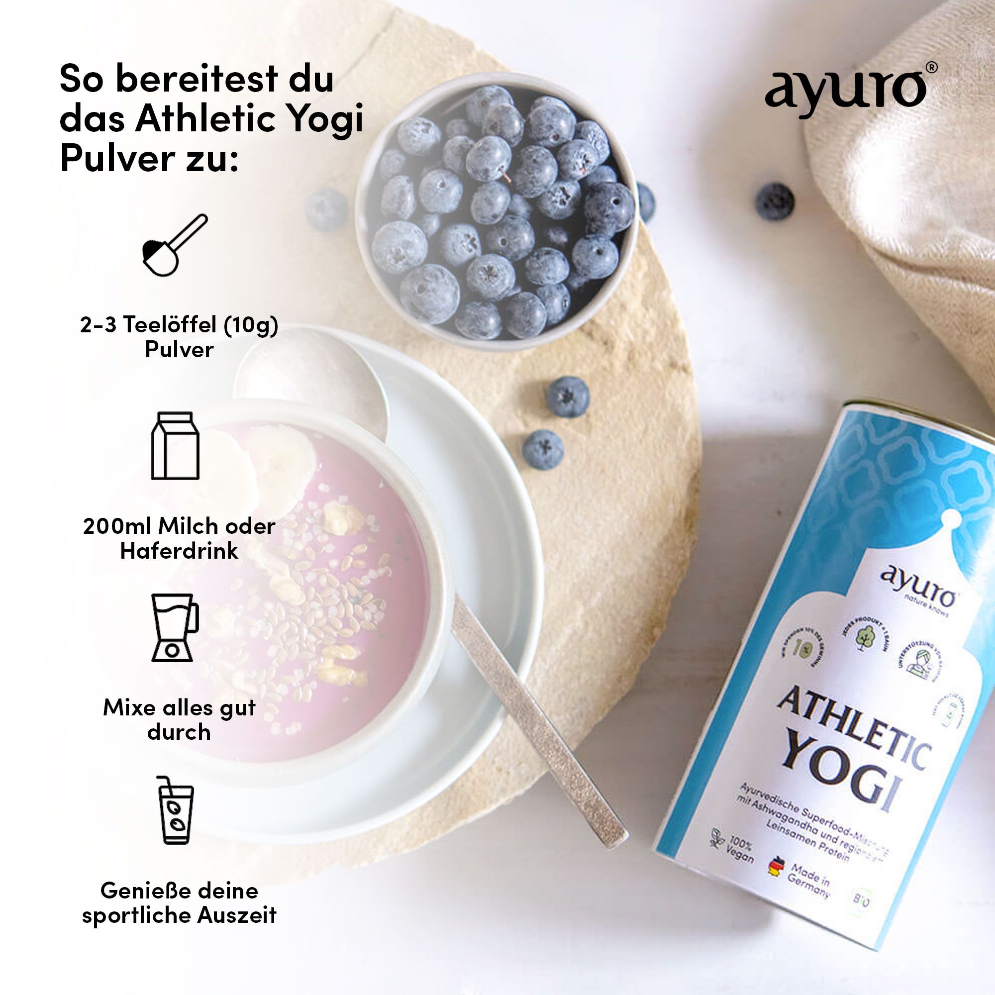 Zubereitung von Athletic Yogi Pulver: Zutaten, wie Blaubeeren, Hafermilch. Dose Athletic Yogi und Logo ayuro.