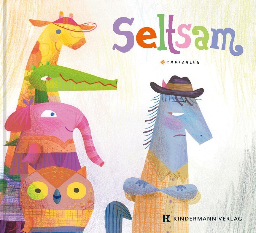 Buchcover mit Illustrationen von Tieren. Titel "Seltsam" in bunten Buchstaben. Verlag Kindermann.