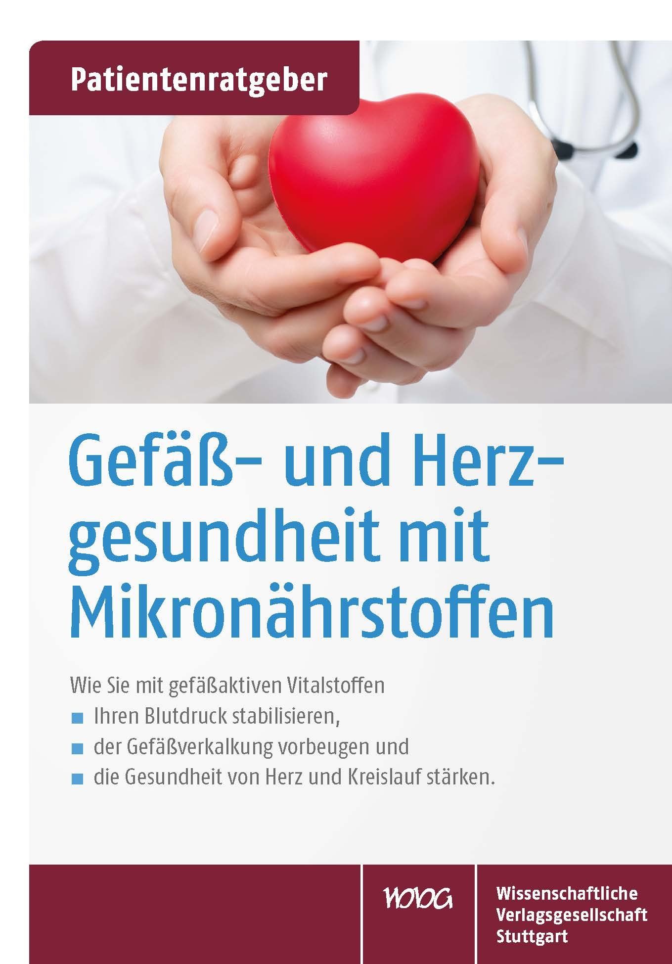 Buchcover mit rotem Herz in Händen. Titel: Gefäß- und Herzgesundheit mit Mikronährstoffen. Untertitel: Patientenratgeber. Verlag: WVG.