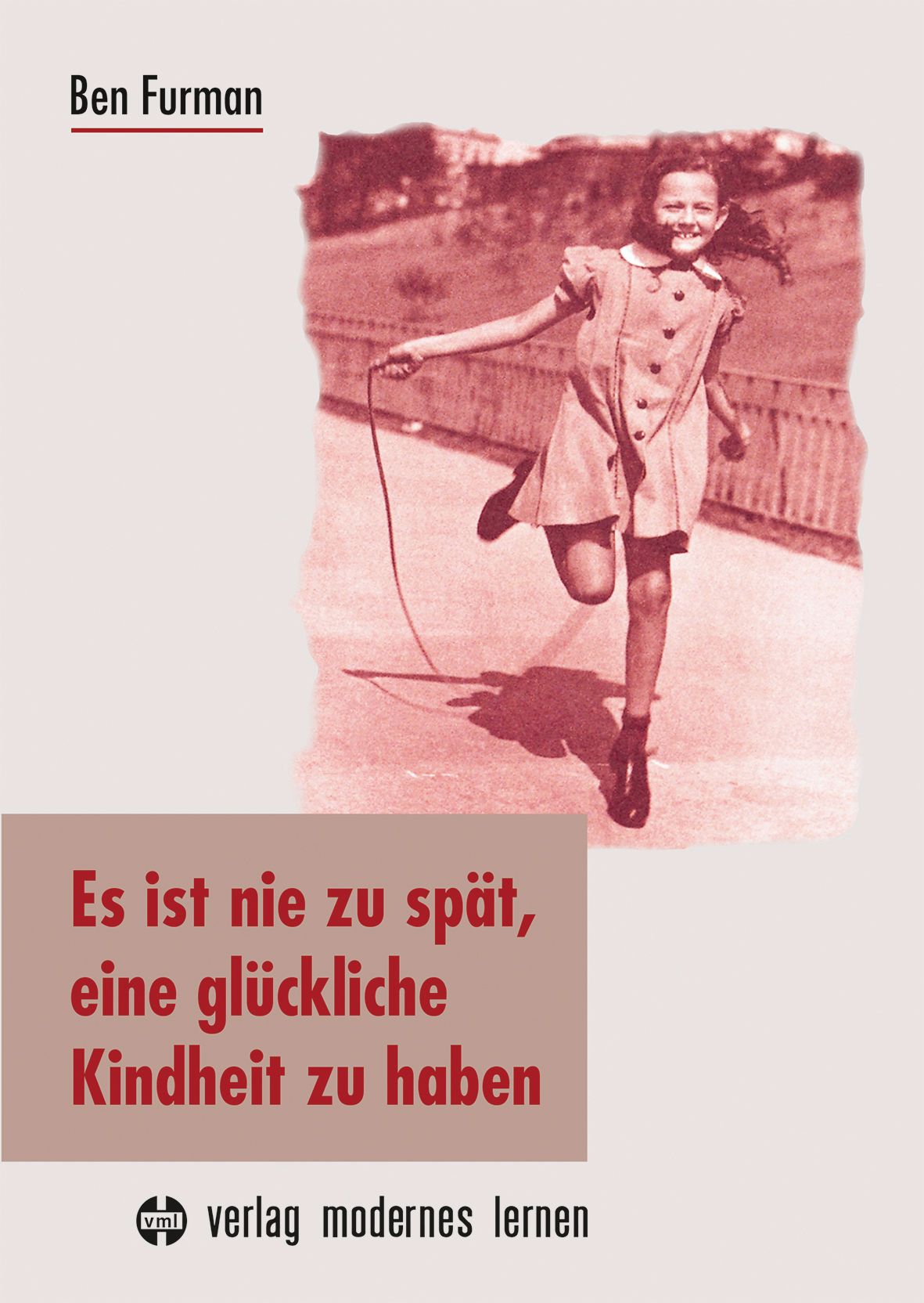 Es ist nie zu spät, eine glückliche Kindheit zu haben 1 St shop
