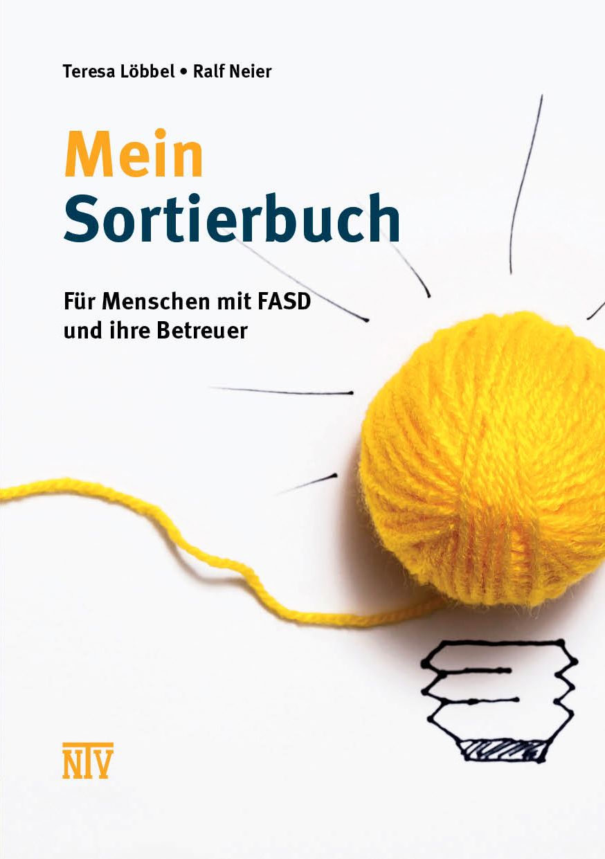 Buchcover mit Titel "Mein Sortierbuch". Gelbes Wollknäuel, Stifte und eine Glühbirne auf weißem Hintergrund. Text für Menschen mit FASD.