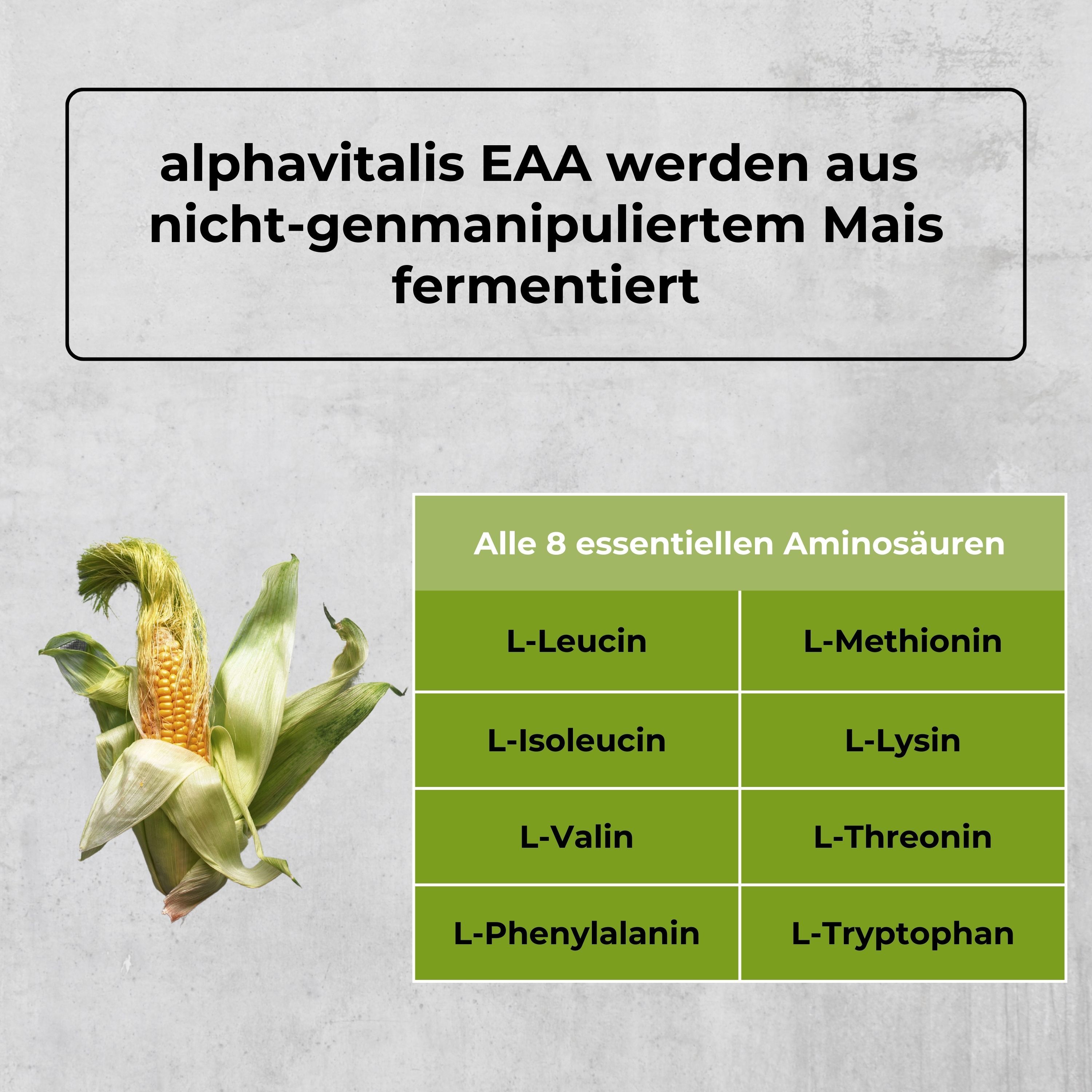 Text: Alphavitalis EAA aus nicht-genmanipuliertem Mais fermentiert. Tabelle mit 8 essentiellen Aminosäuren.