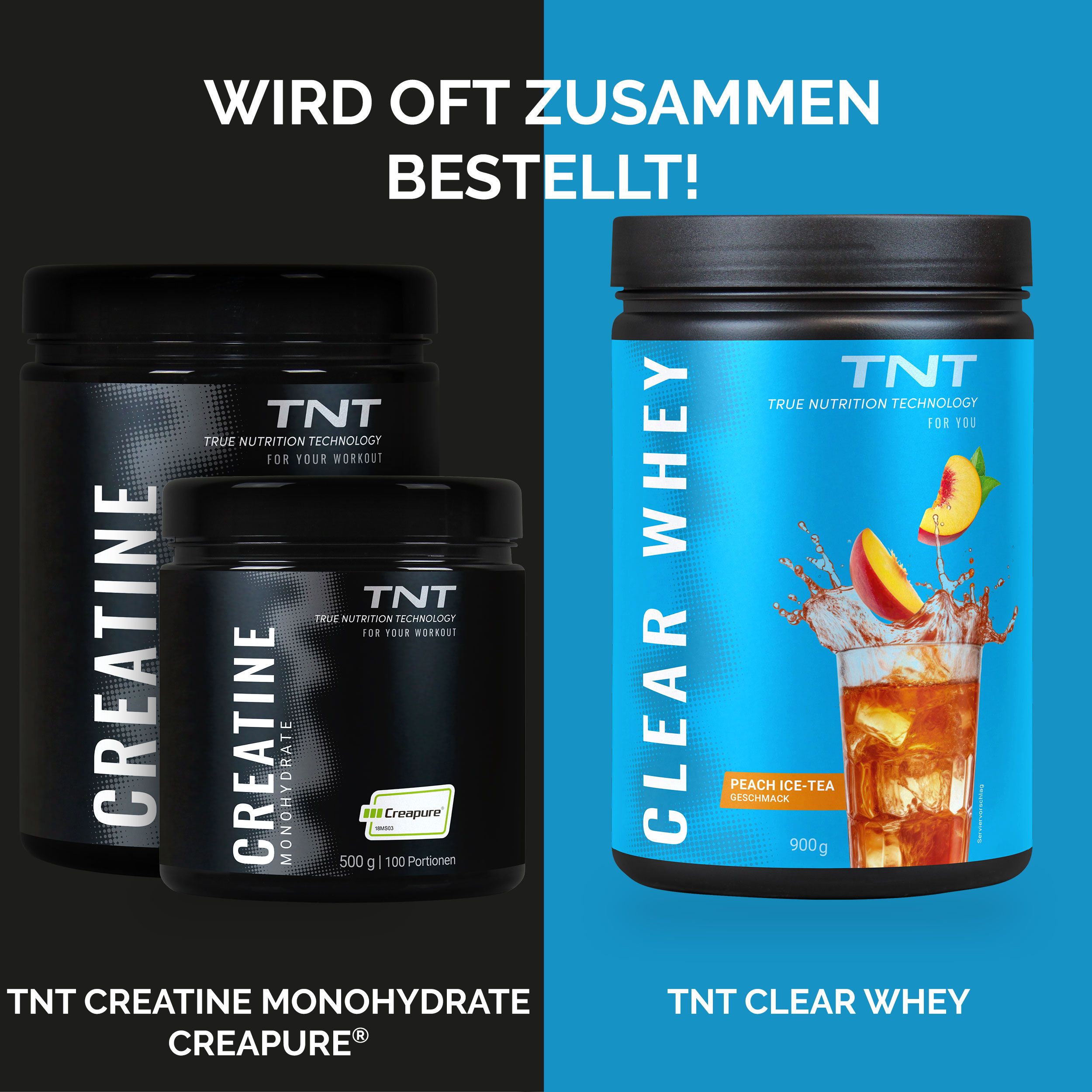 TNT Creatine Monohydrate Creapure® und TNT Clear Whey. Text: Wird oft zusammen bestellt!