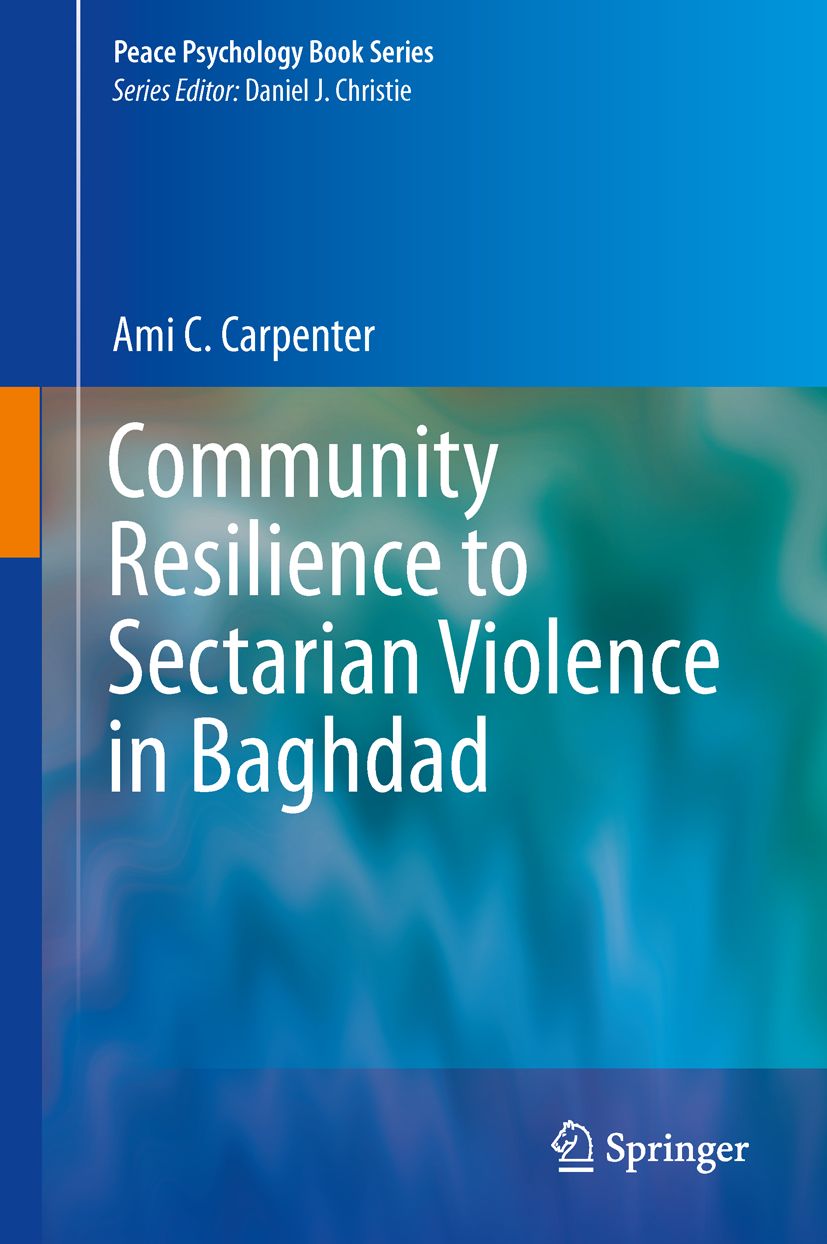 Buchcover: Community Resilience to Sectarian Violence in Baghdad. Autorin: Ami C. Carpenter. Verlag: Springer.