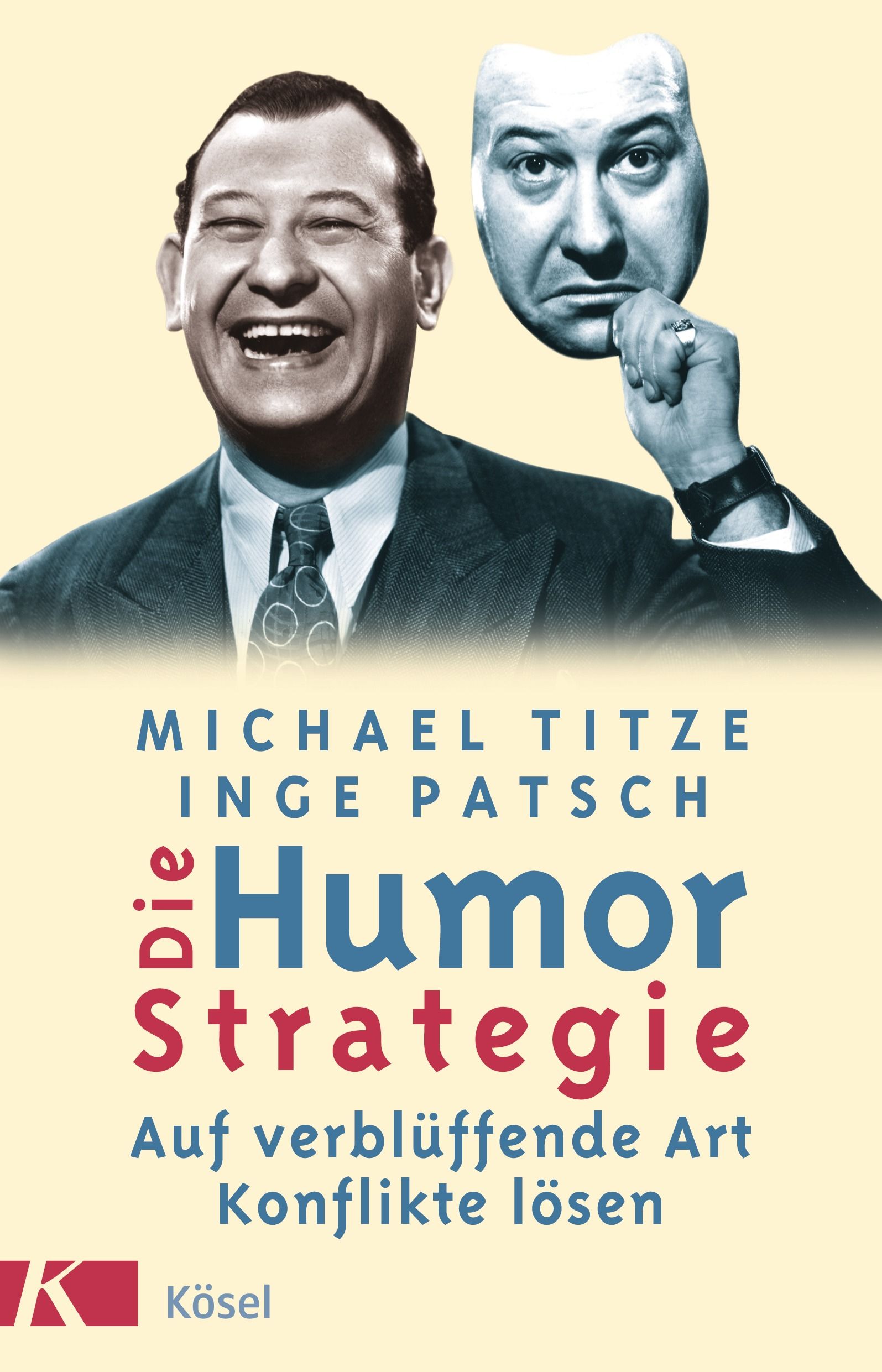 Buchcover mit einem lachenden Mann und einer Maske. Titel: Die Humorstrategie. Autoren: Michael Titze, Inge Patsch. Verlag: Kösel.