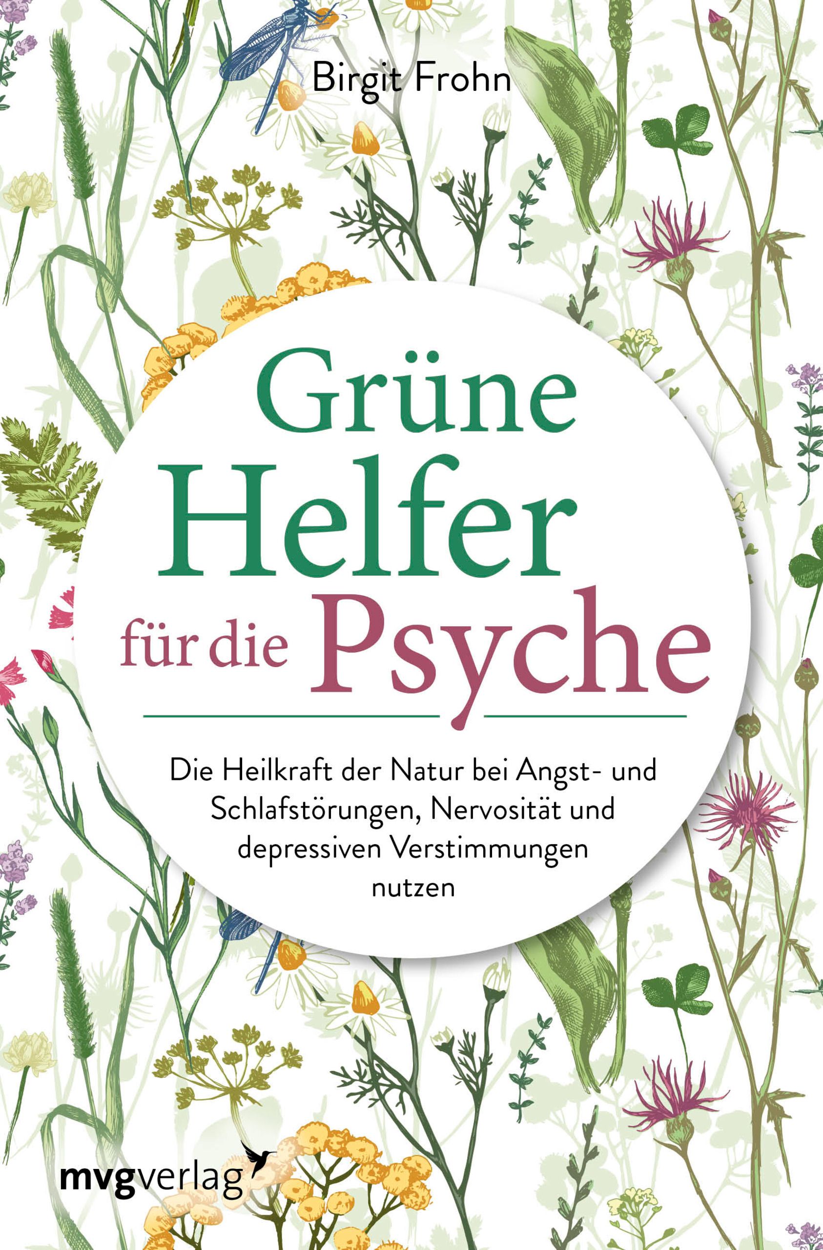 Buchcover: Titel "Grüne Helfer für die Psyche". Autorin: Birgit Frohn. Pflanzenmuster. Verlag MVG.