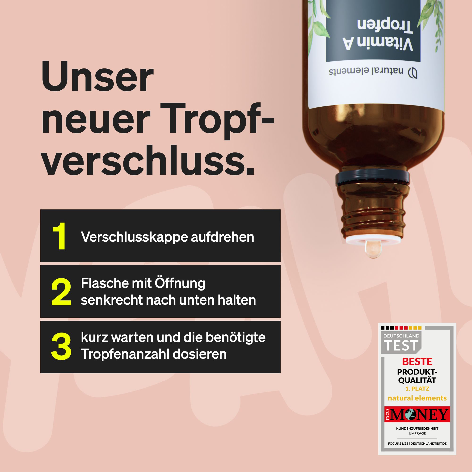 Anleitung zur Anwendung der Tropfen. 1. Verschlusskappe aufdrehen. 2. Flasche senkrecht halten. 3. Tropfen dosieren. Test-Siegel.