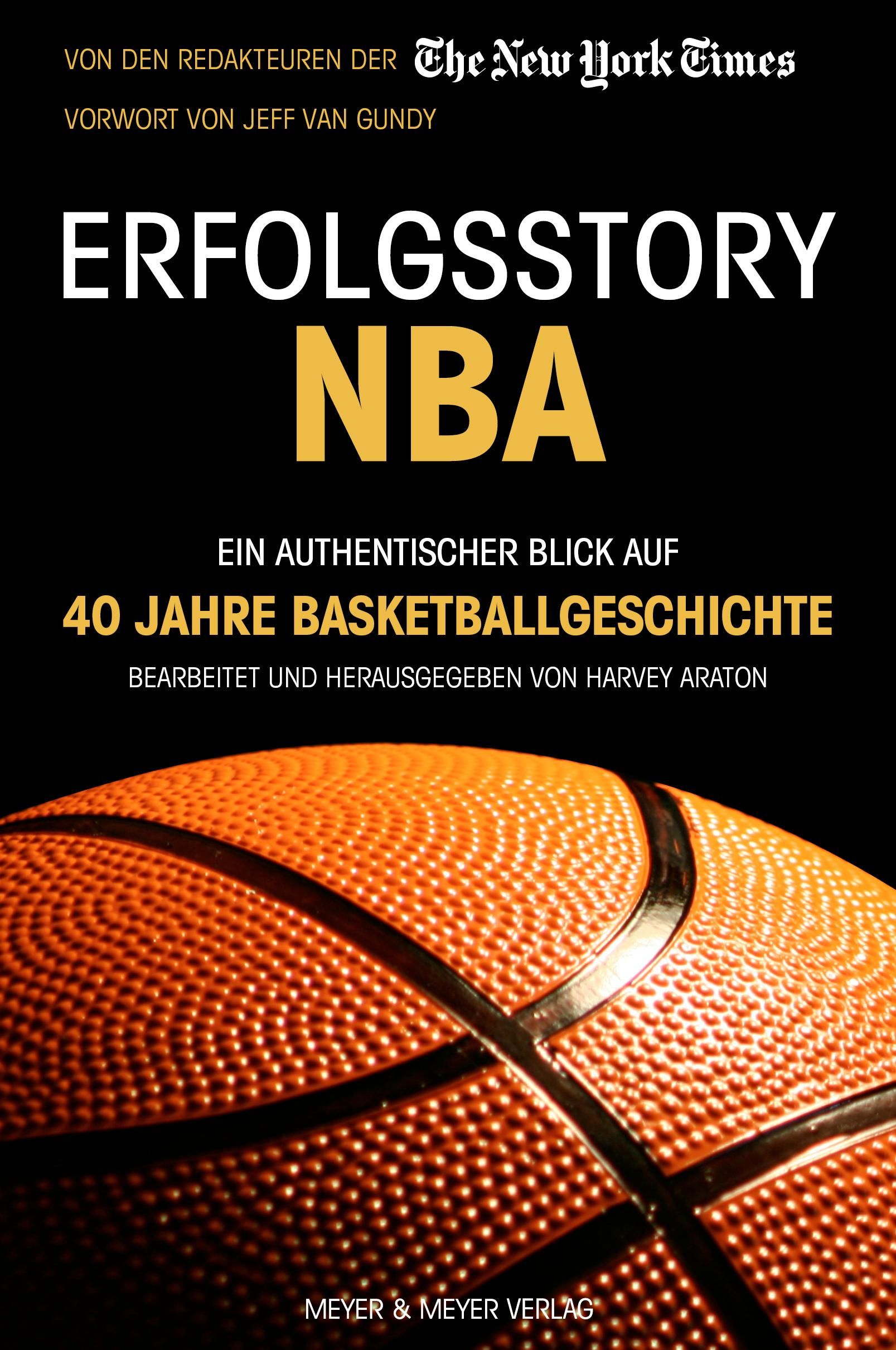 Erfolgsstory NBA Ein authentischer Blick auf 40 Jahre Basketballgeschichte. Von den Redakteuren d...
