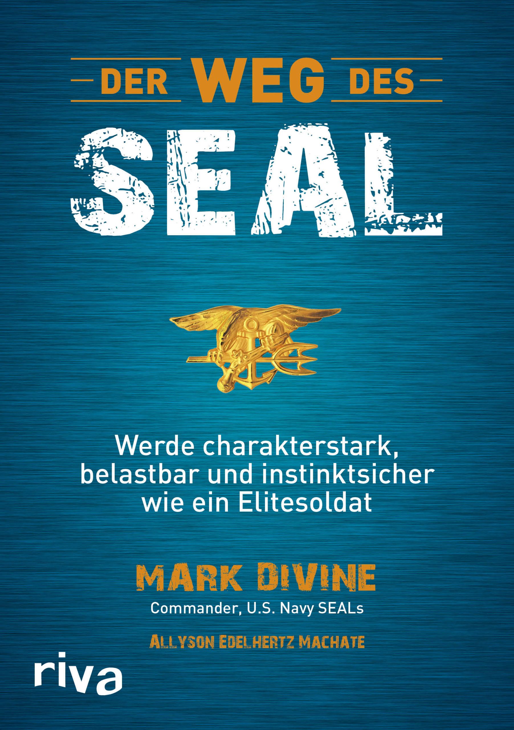 Buchcover mit Titel "Der Weg des SEAL". Goldfarbenes Abzeichen. Autor: Mark Divine. Verlag: Riva.