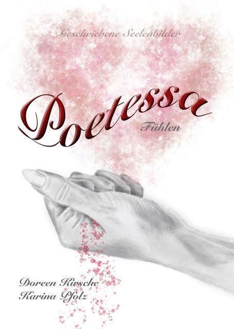 Poetessa - Fühlen Geschriebene Seelenbilder