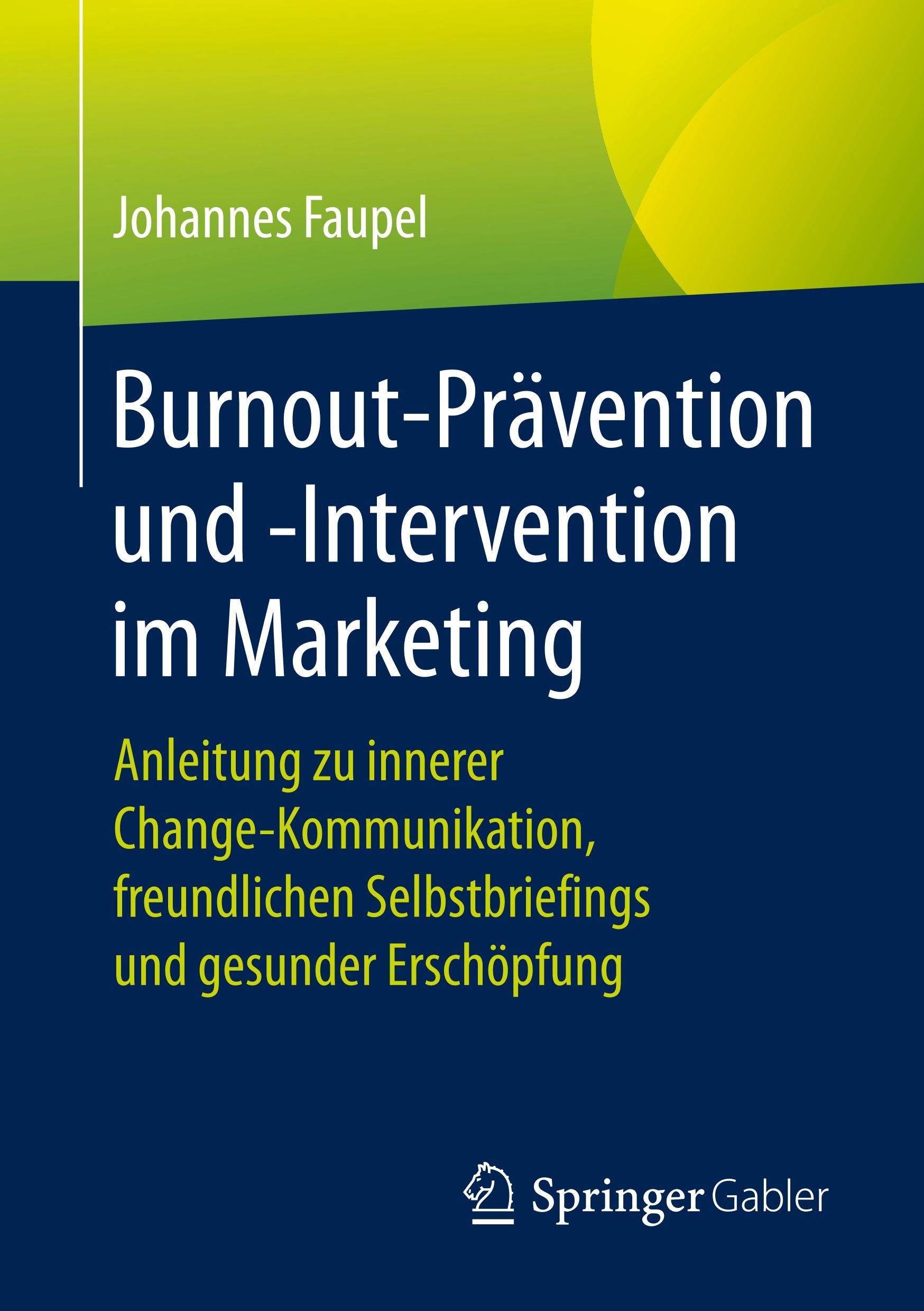 Buchcover mit Titel: Burnout-Prävention und -Intervention im Marketing. Autor: Johannes Faupel. Verlag: Springer Gabler.