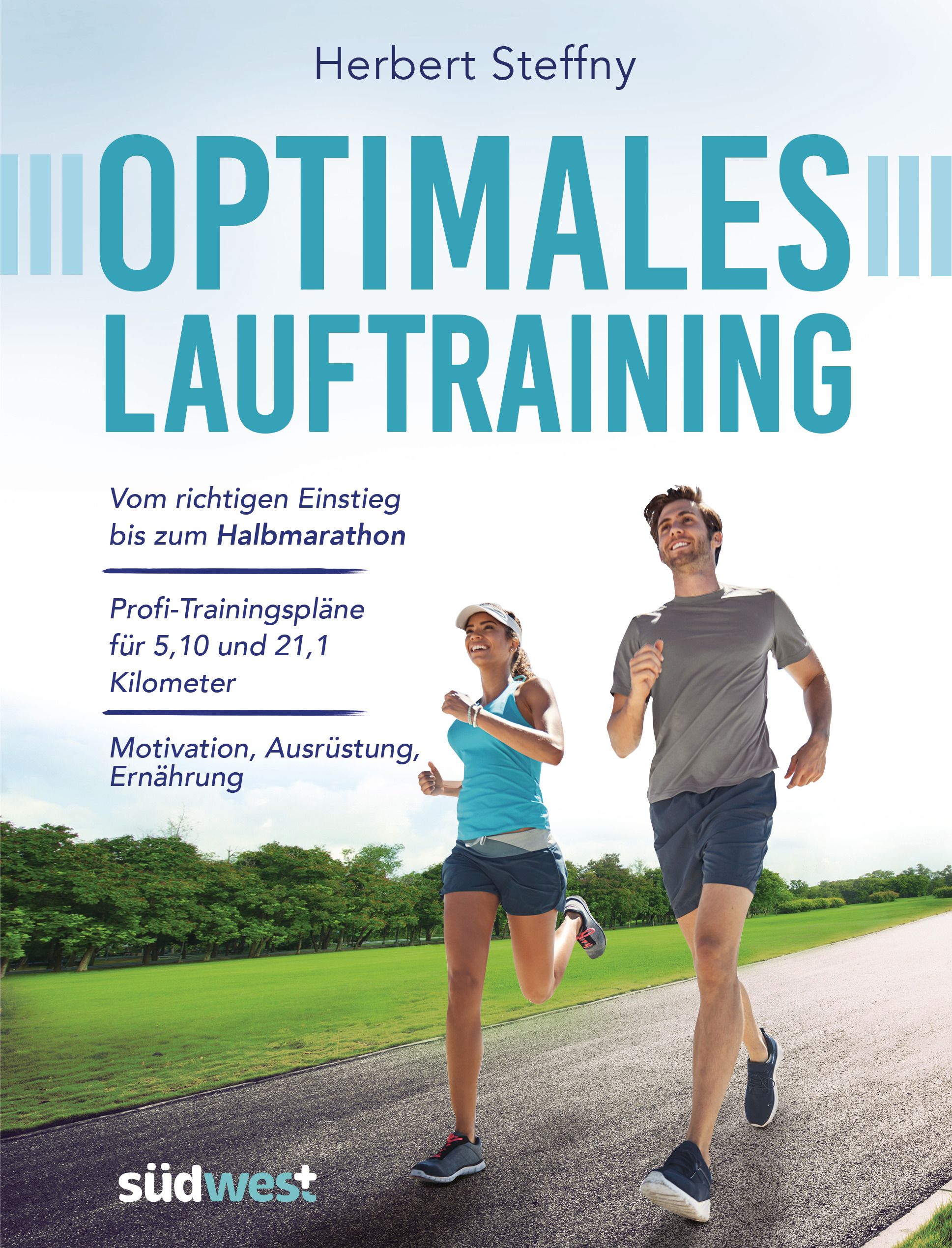 Buchcover mit Titel OPTIMALES LAUFTRINING. Zwei Läufer auf einer Straße. Text: Vom richtigen Einstieg bis zum Halbmarathon. Verlag südwest.